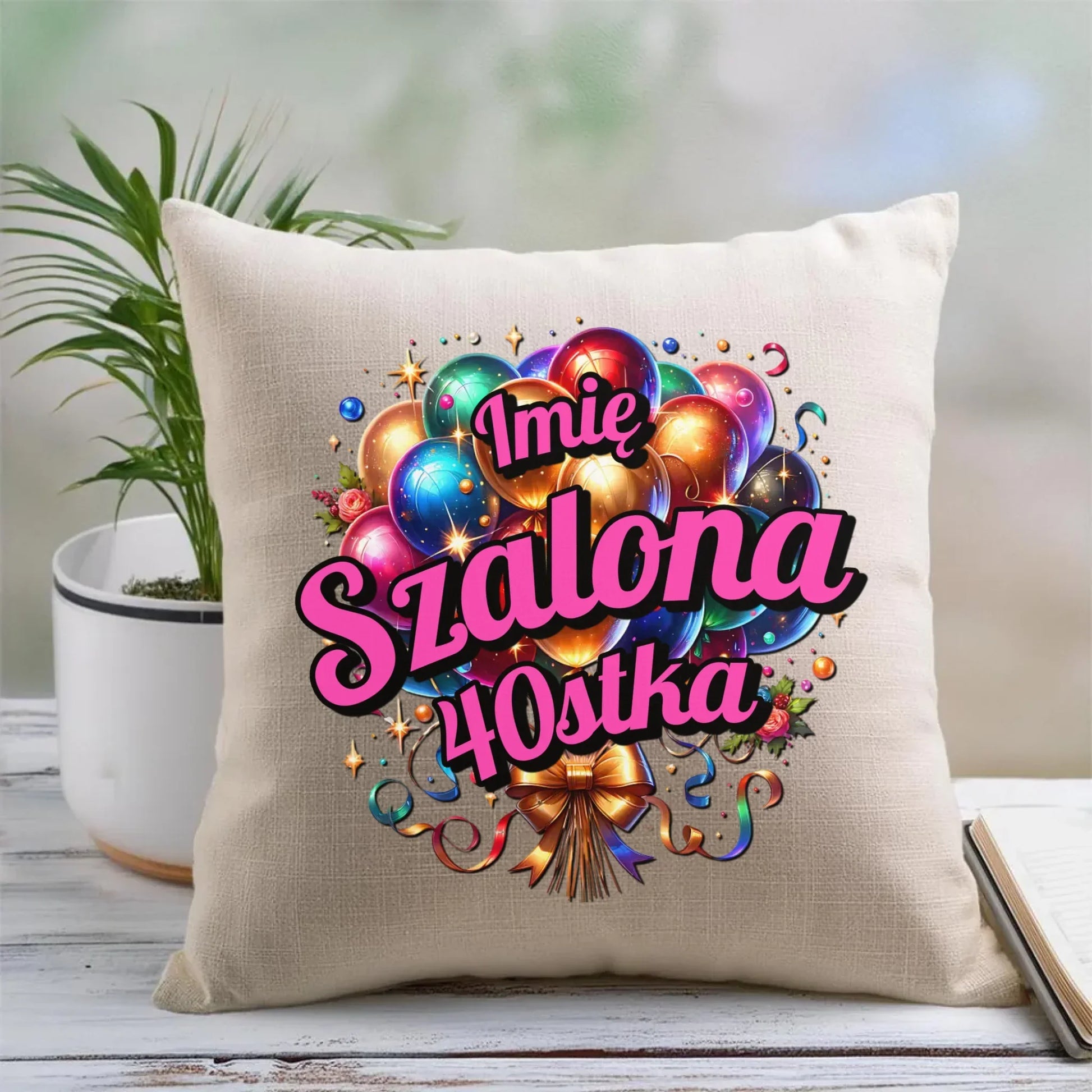 Szalona 40stka - personalizacja | Poduszka na urodziny dla niej U14 - StoryCups.pl