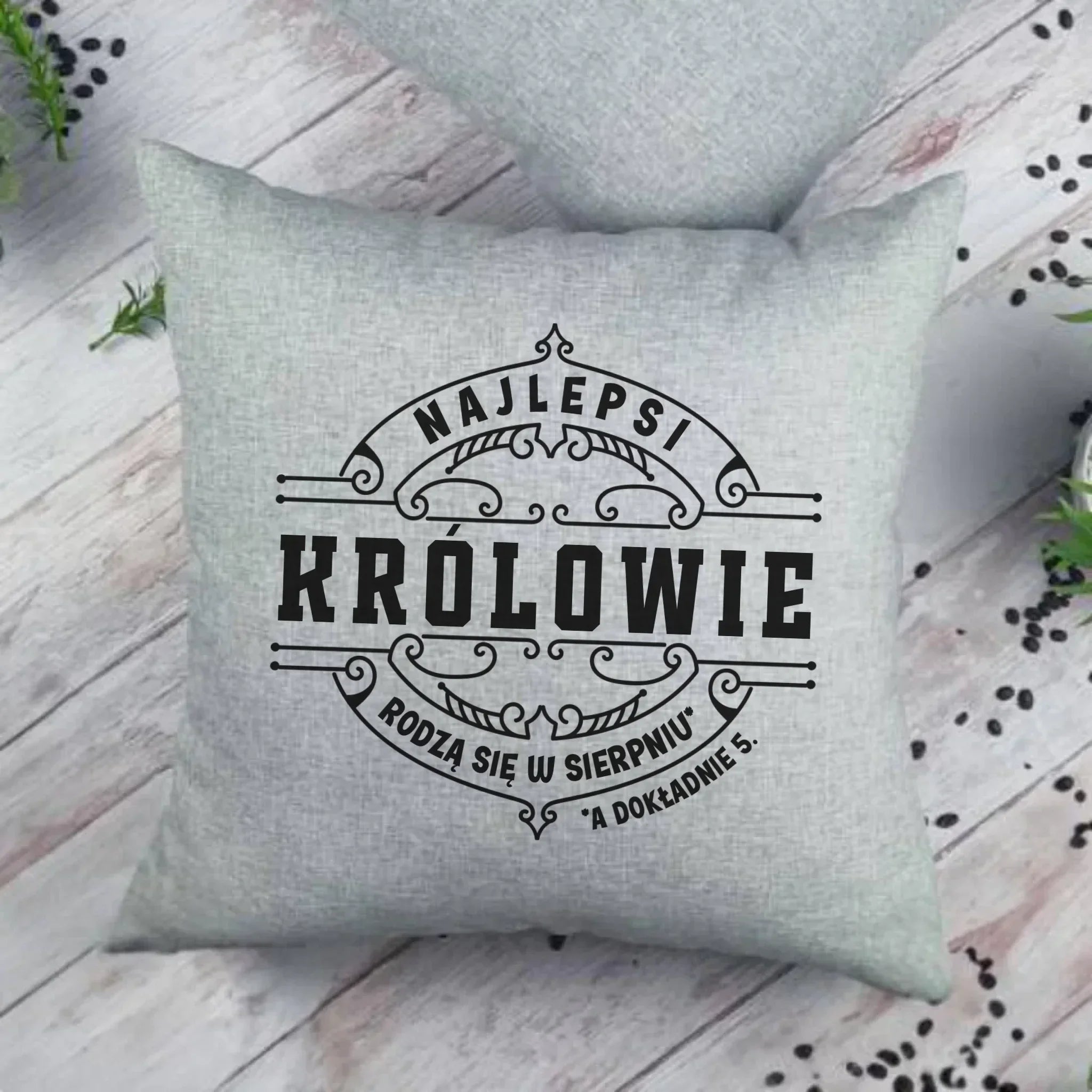 Najlepsi Królowie rodzą się (miesiąc, dzień) | Poduszka na urodziny U18 - StoryCups.pl