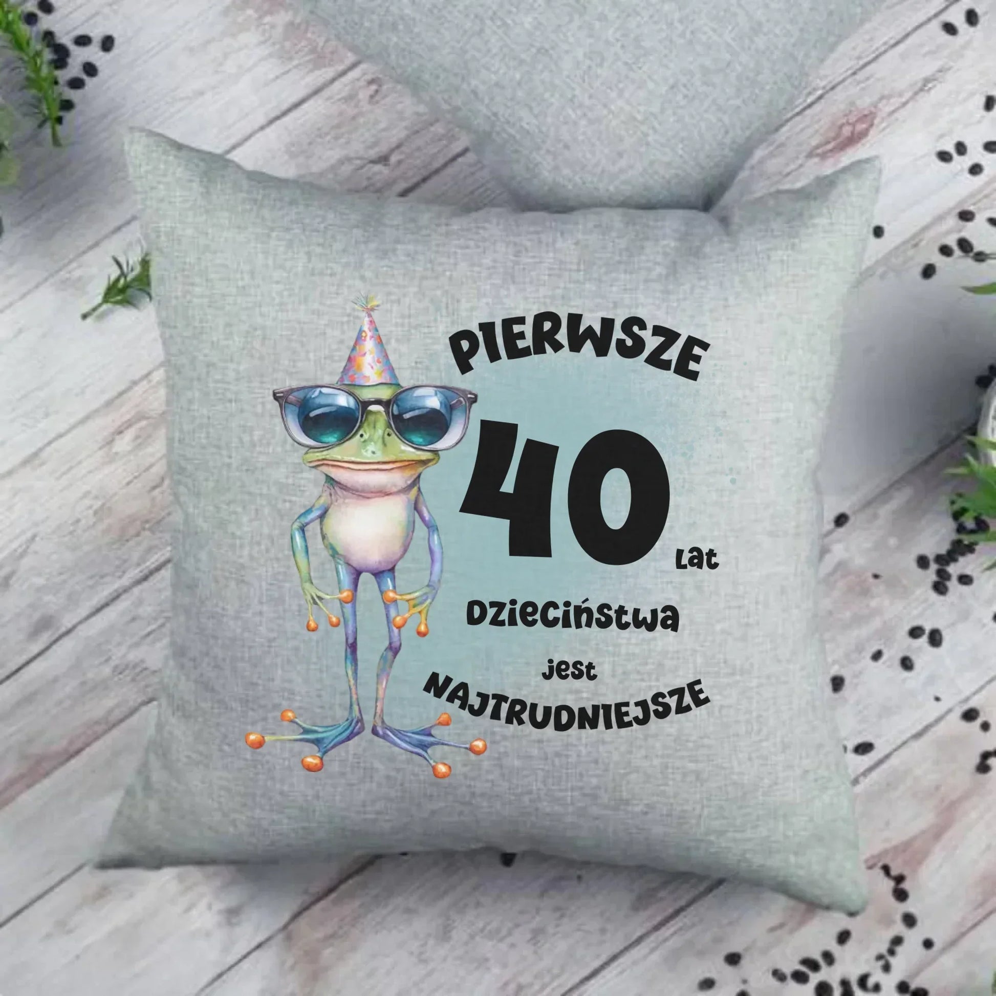 Pierwsze 40 lat dzieciństwa jest najtrudniejsze | Personalizowana poduszka na urodziny U20 - StoryCups.pl