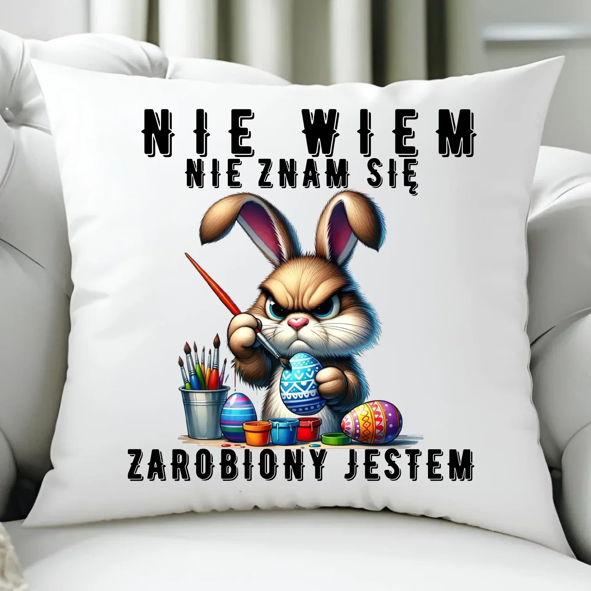 Nie wiem nie znam się zarobiony jestem | Poduszka Wielkanocna WN25 - StoryCups.pl