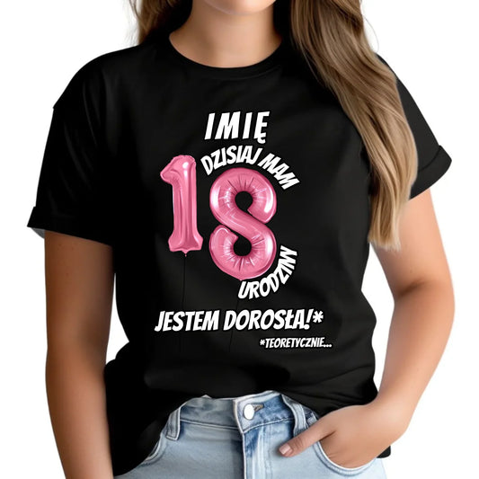 Dzisiaj mam 18. urodziny | Personalizowana koszulka damska prezent na osiemnastkę U25 - StoryCups.pl