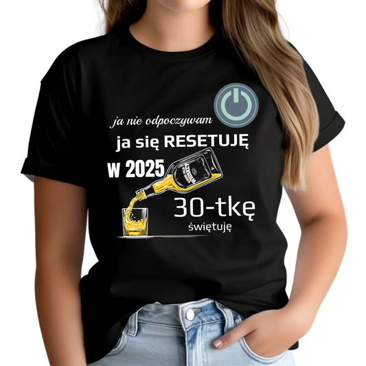 Ja się resetuję | Personalizowana koszulka damska na urodziny U19 - StoryCups.pl