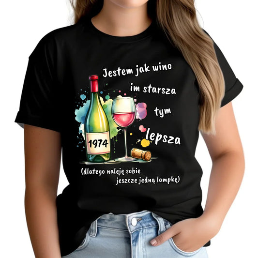 Jestem jak wino im starsza tym lepsza | Koszulka damska prezent na urodziny U13 - StoryCups.pl