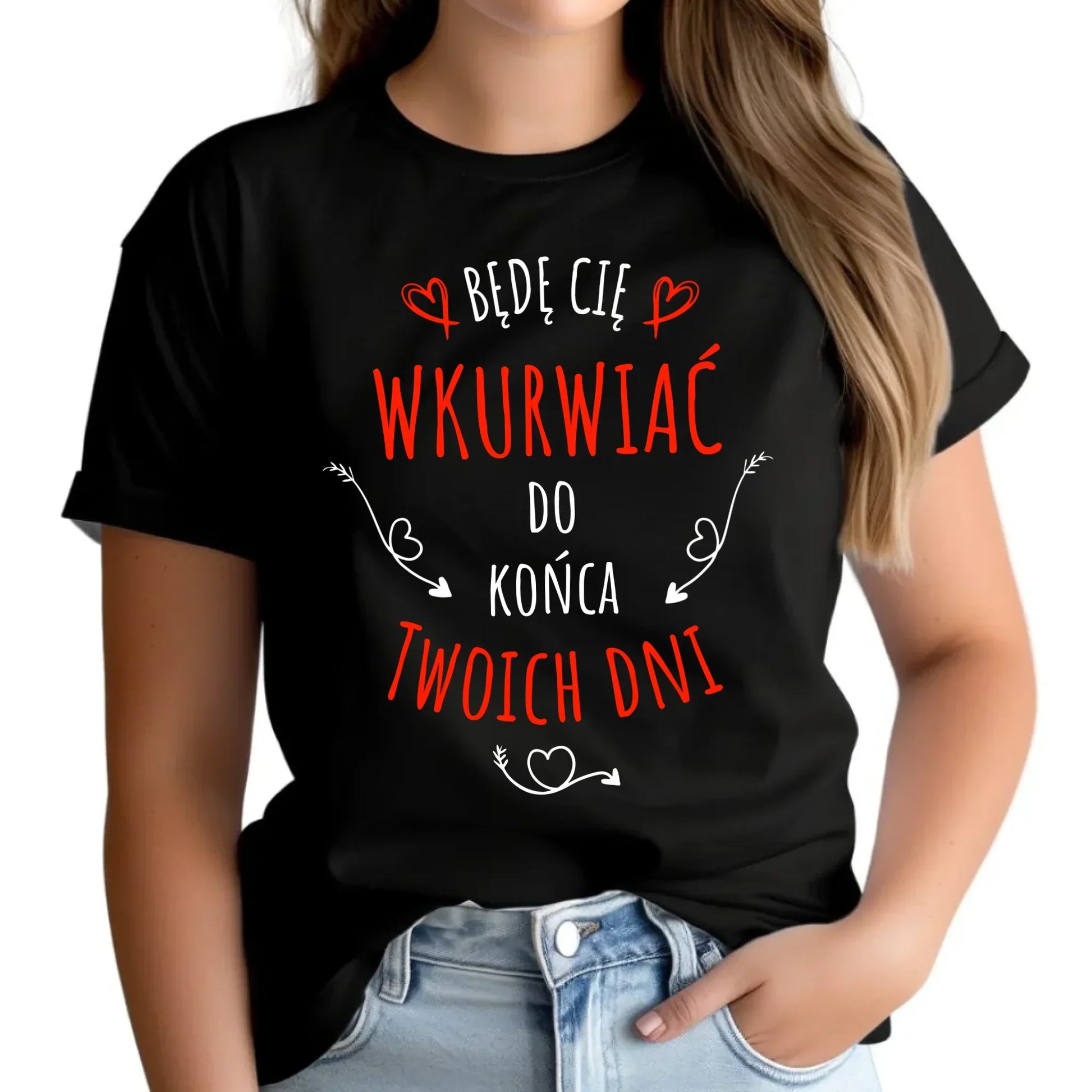 Będę Cię wkurwiać do końca Twoich dni | Koszulka damska W61 - StoryCups.pl