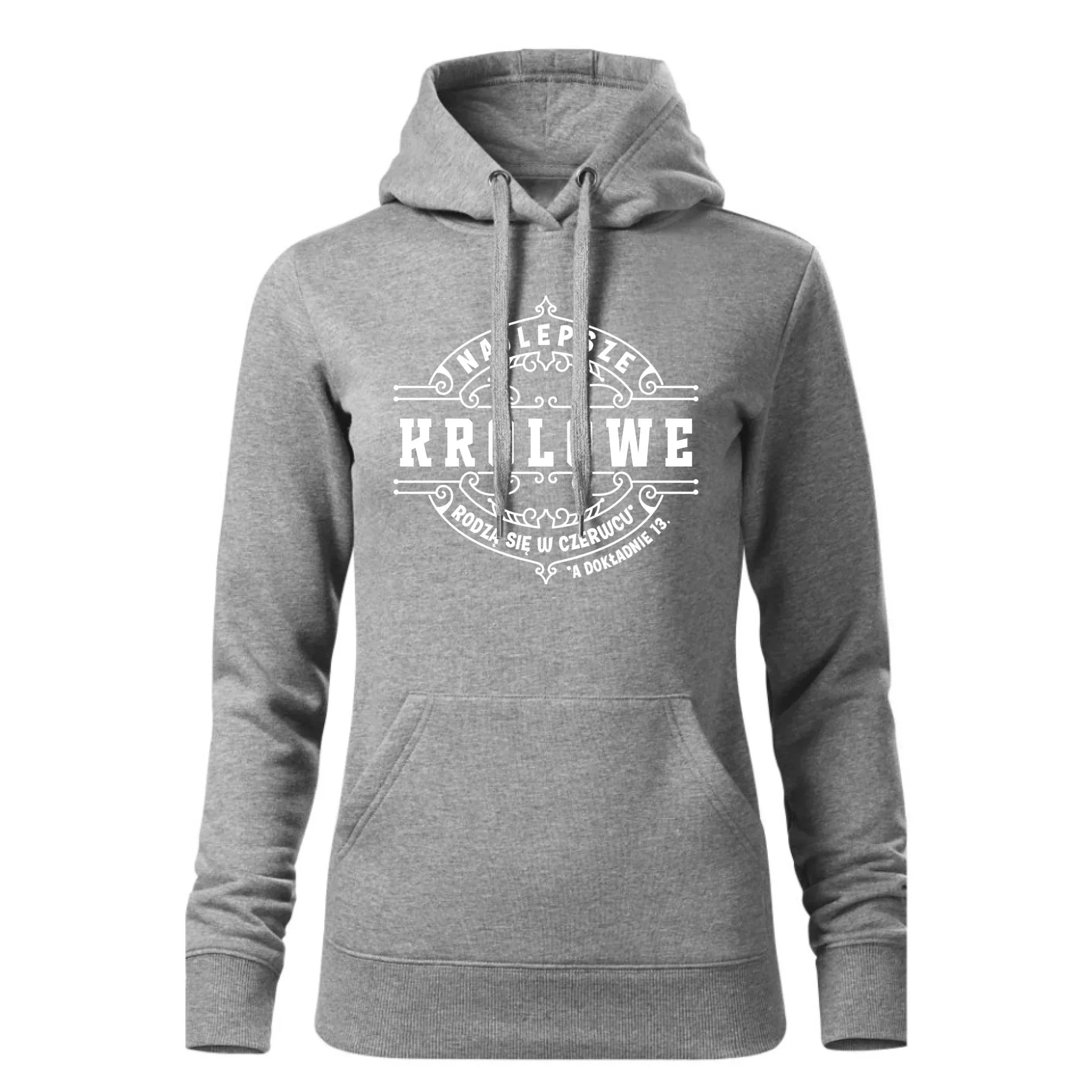 Najlepsze Królowe rodzą się (miesiąc, dzień) | Bluza damska z kapturem na urodziny U11 - StoryCups.pl