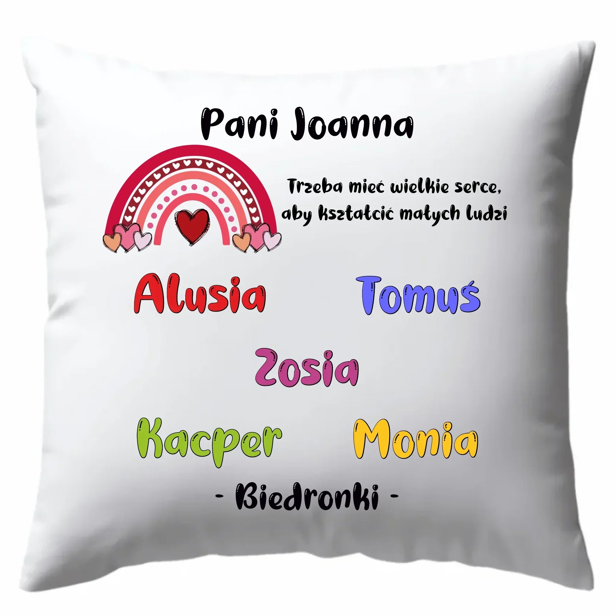 Trzeba mieć wielkie serce imiona dzieci 1-25 | Poduszka dla nauczycielki N14 - StoryCups.pl