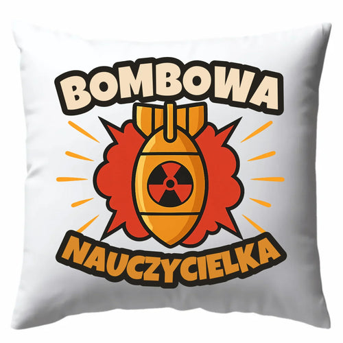 Bombowa nauczycielka | Poduszka prezent dla nauczycielki N34 - StoryCups.pl