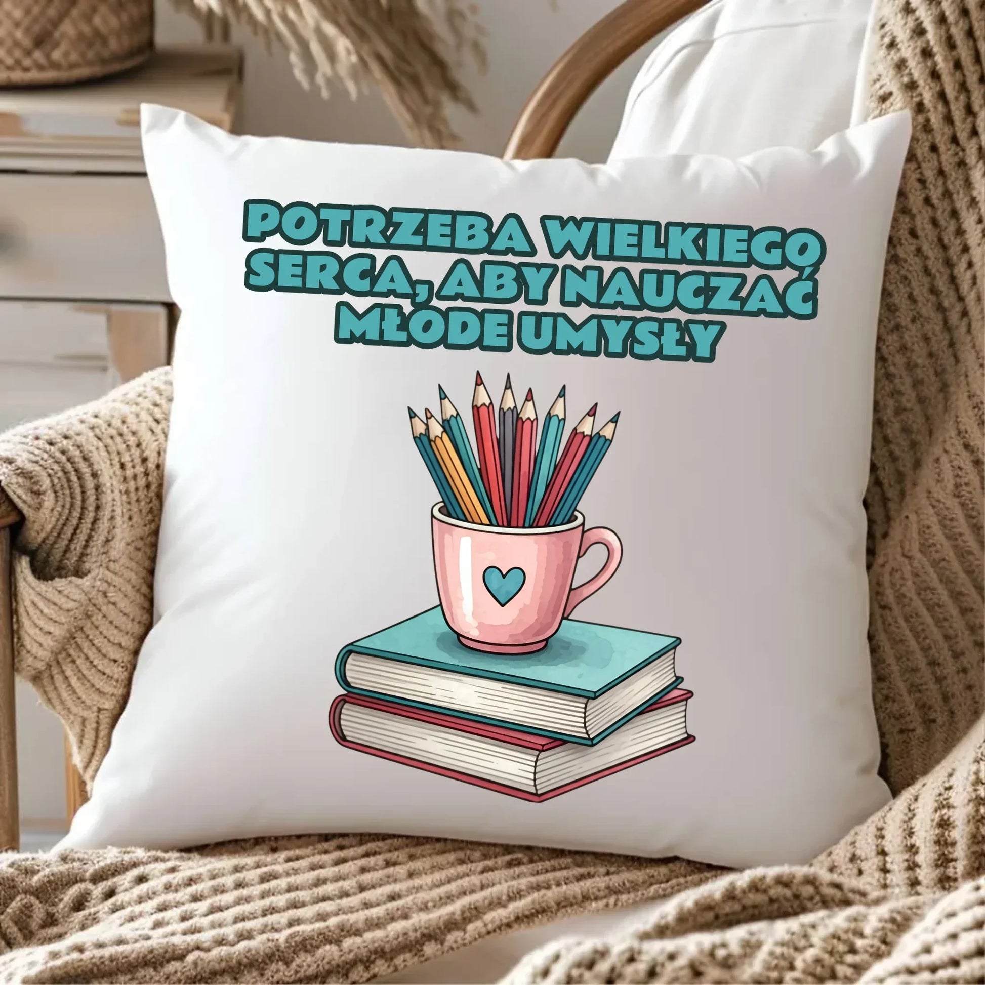 Potrzeba wielkiego serca, by nauczać młode umysły | Poduszka dla nauczyciela N13 - StoryCups.pl