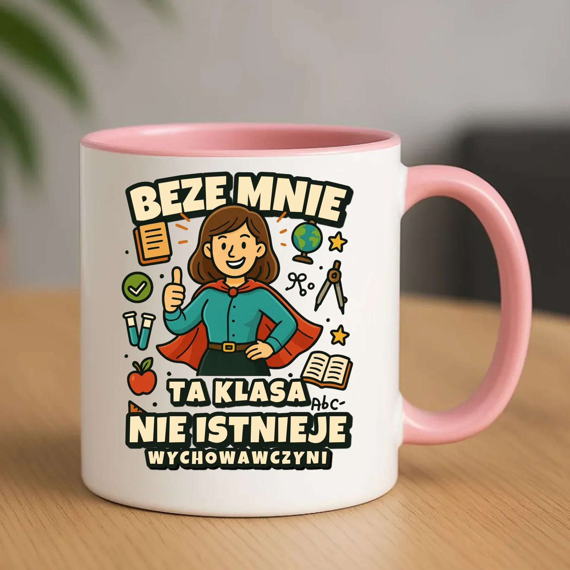 Beze mnie ta klasa nie istnieje | Kubek prezent dla wychowawczyni N47 - StoryCups.pl