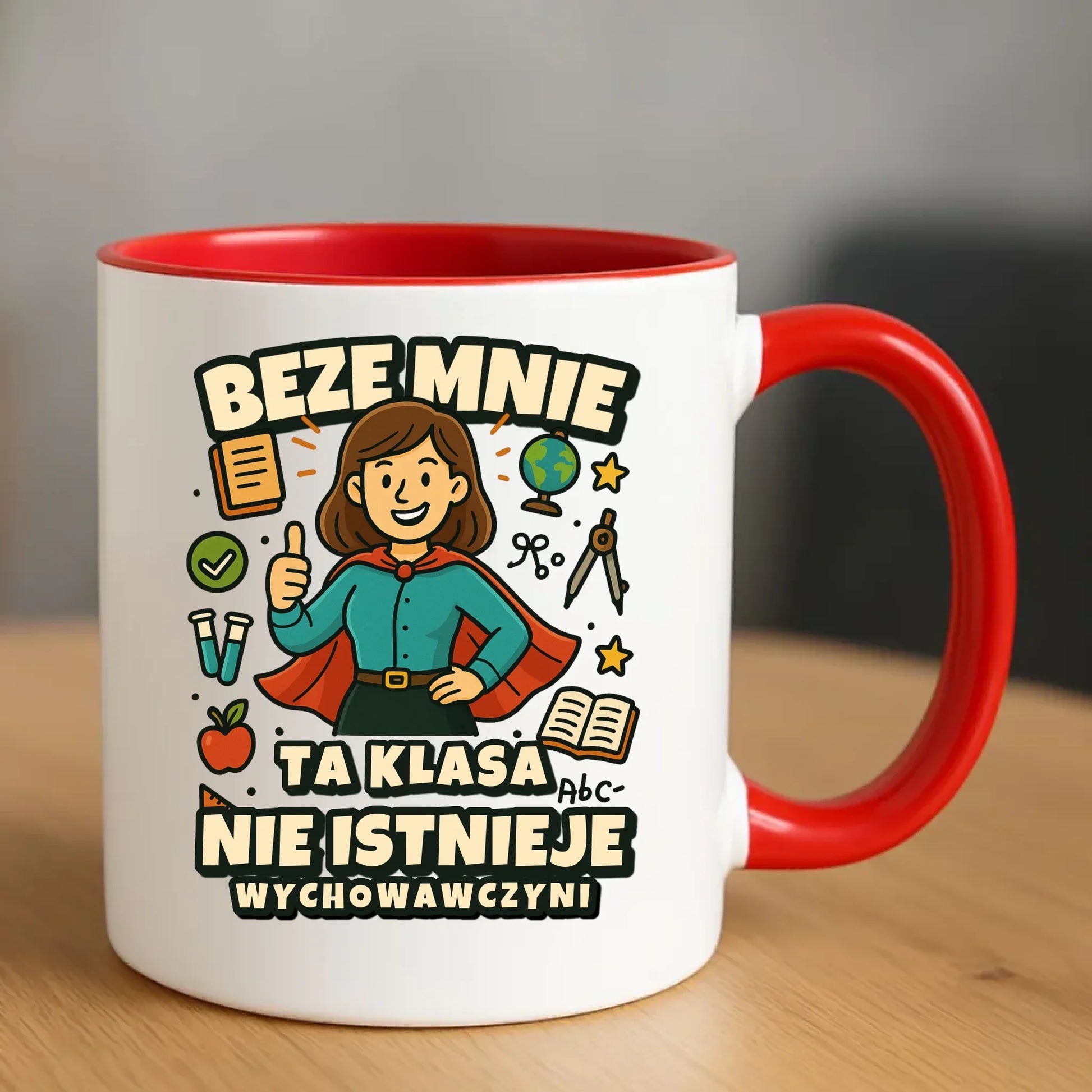Beze mnie ta klasa nie istnieje | Kubek prezent dla wychowawczyni N47 - StoryCups.pl