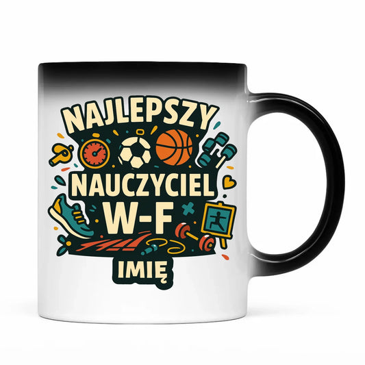 Najlepszy nauczyciel W-F | Kubek magiczny prezent dla nauczyciela wychowania fizycznego N50 - StoryCups.pl