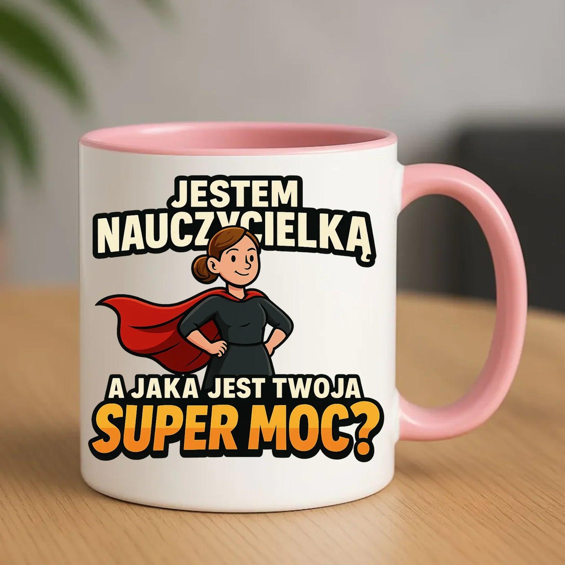 Jestem nauczycielką, a jak jest Twoja super moc? | Kubek prezent dla nauczycielki N26 - StoryCups.pl