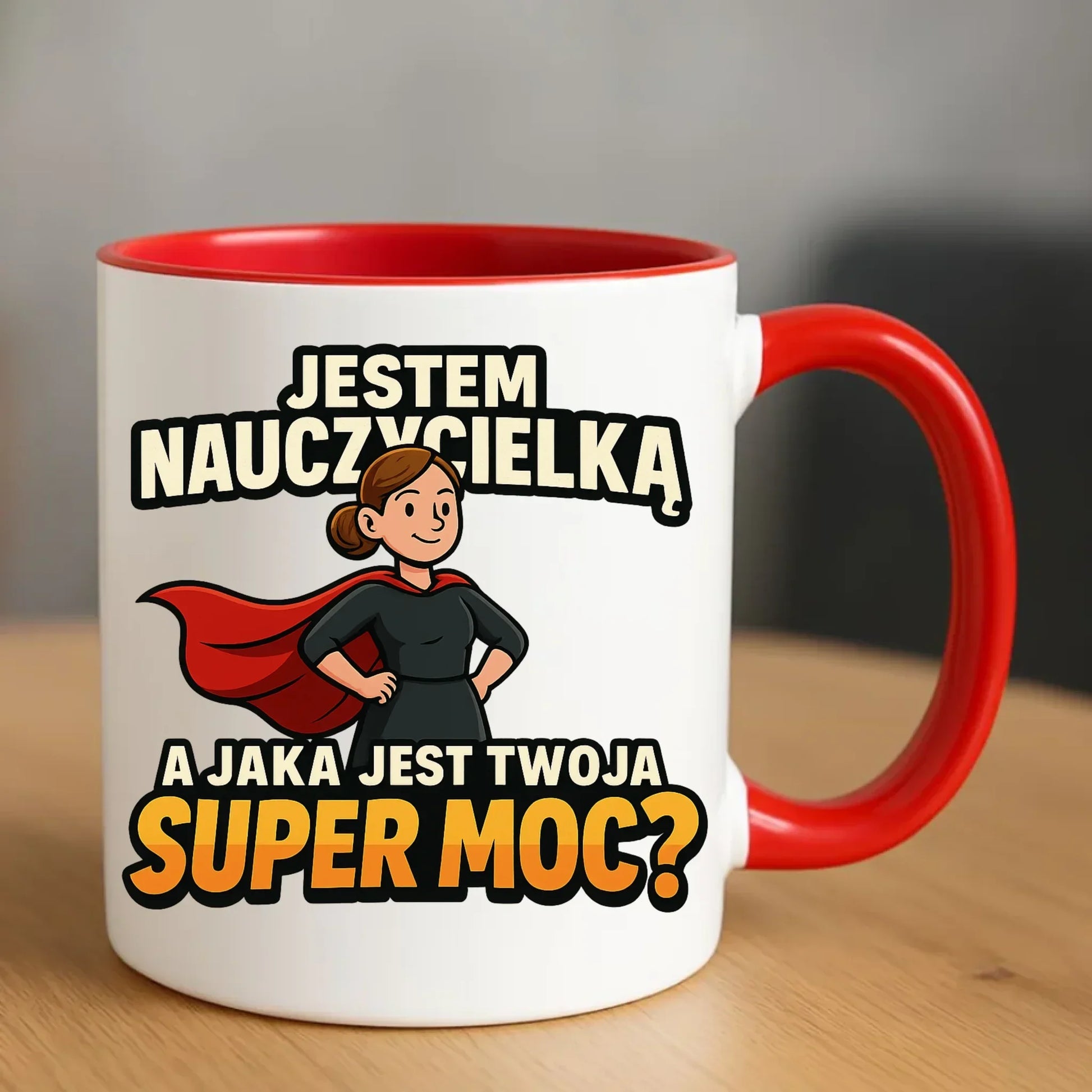 Jestem nauczycielką, a jak jest Twoja super moc? | Kubek prezent dla nauczycielki N26 - StoryCups.pl