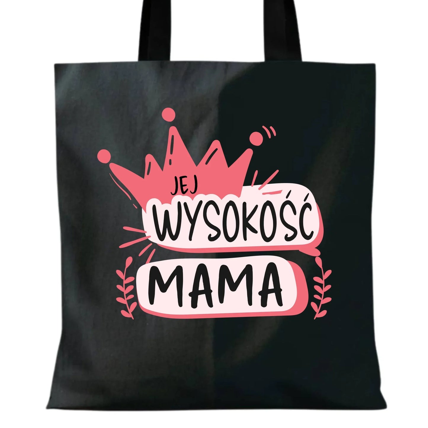 Jej Wysokość mama | Torba prezent dla mamy DM16 - StoryCups.pl