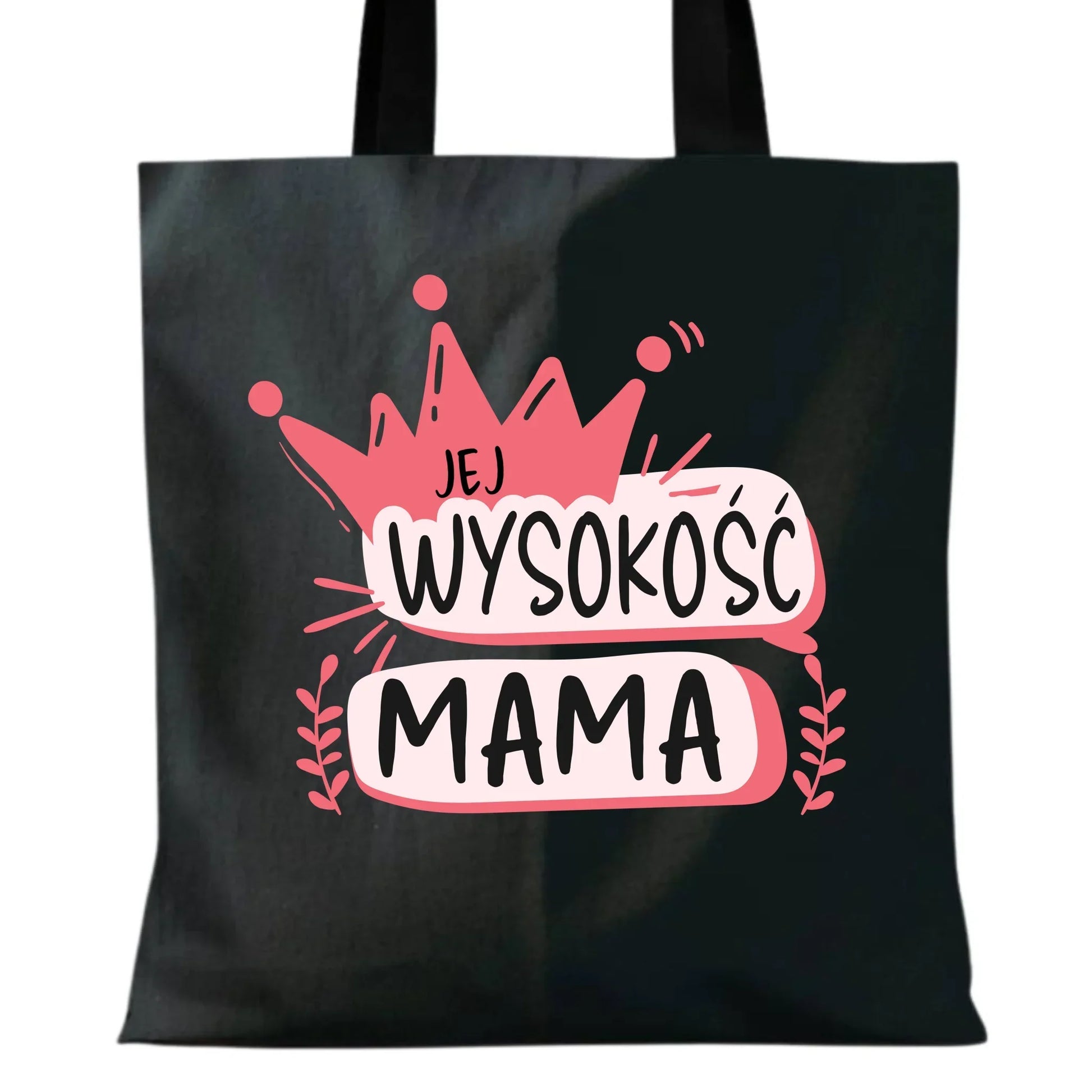 Jej Wysokość mama | Torba prezent dla mamy DM16 - StoryCups.pl