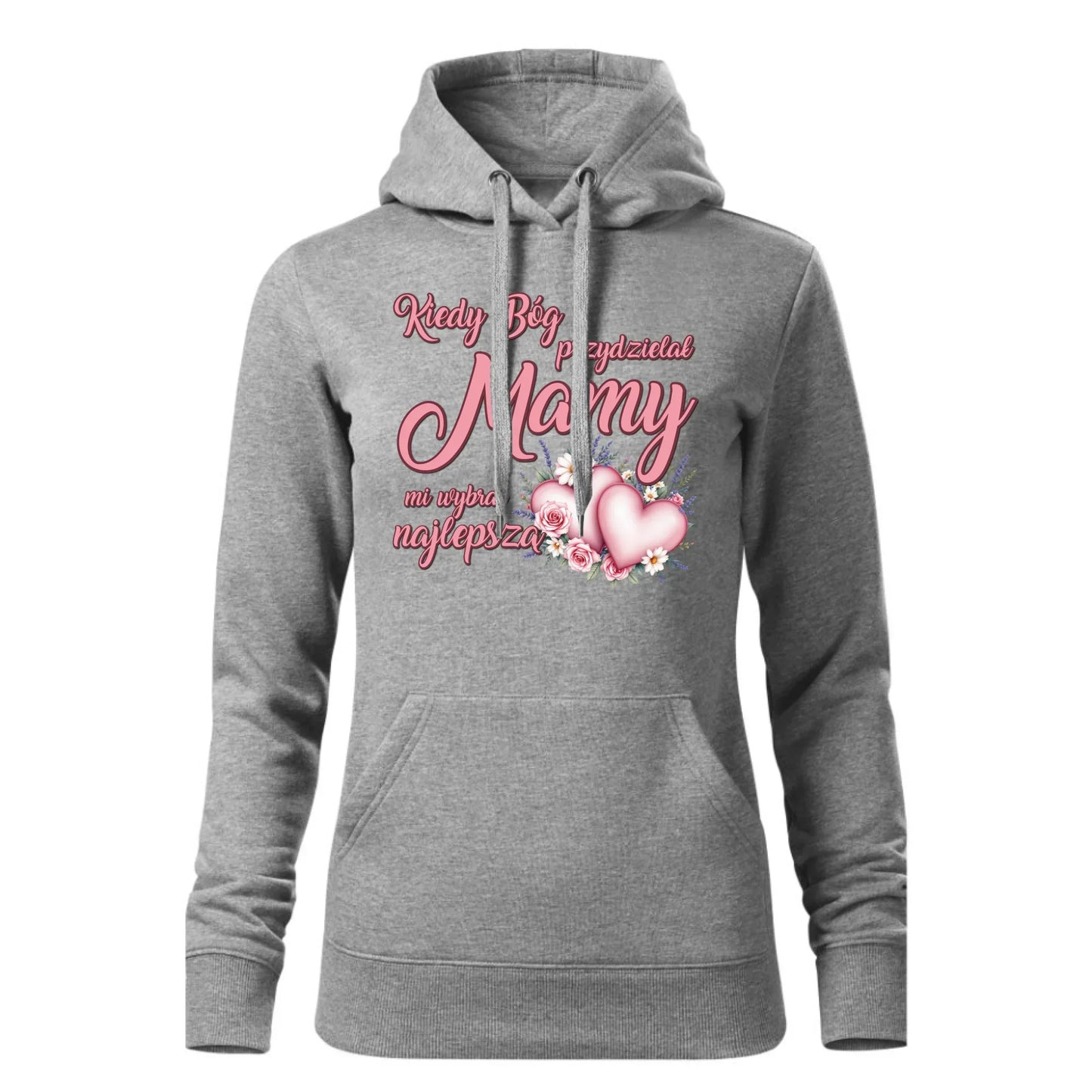 Kiedy Bóg przydzielał mamy mi wybrał najlepszą | Bluza damska z kapturem DM29 - StoryCups.pl