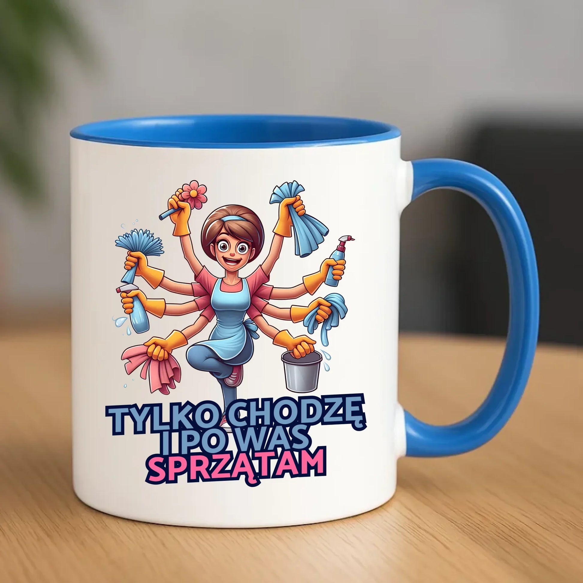 Tylko chodzę i po Was sprzątam | Kubek prezent dla mamy DM42 - StoryCups.pl