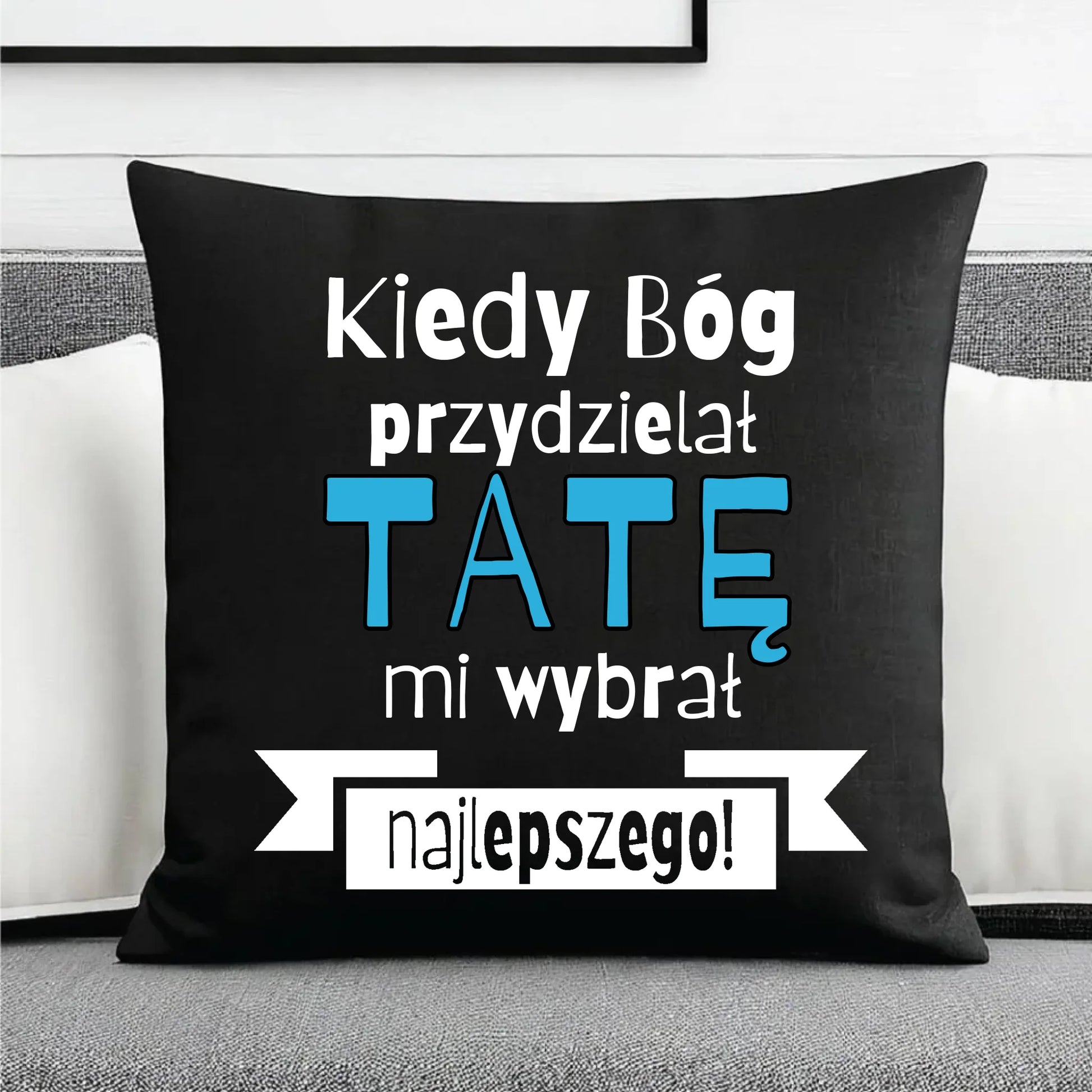 Prezent dla taty, na święta, na Dzień Ojca, urodziny - duża poduszka dekoracyjna