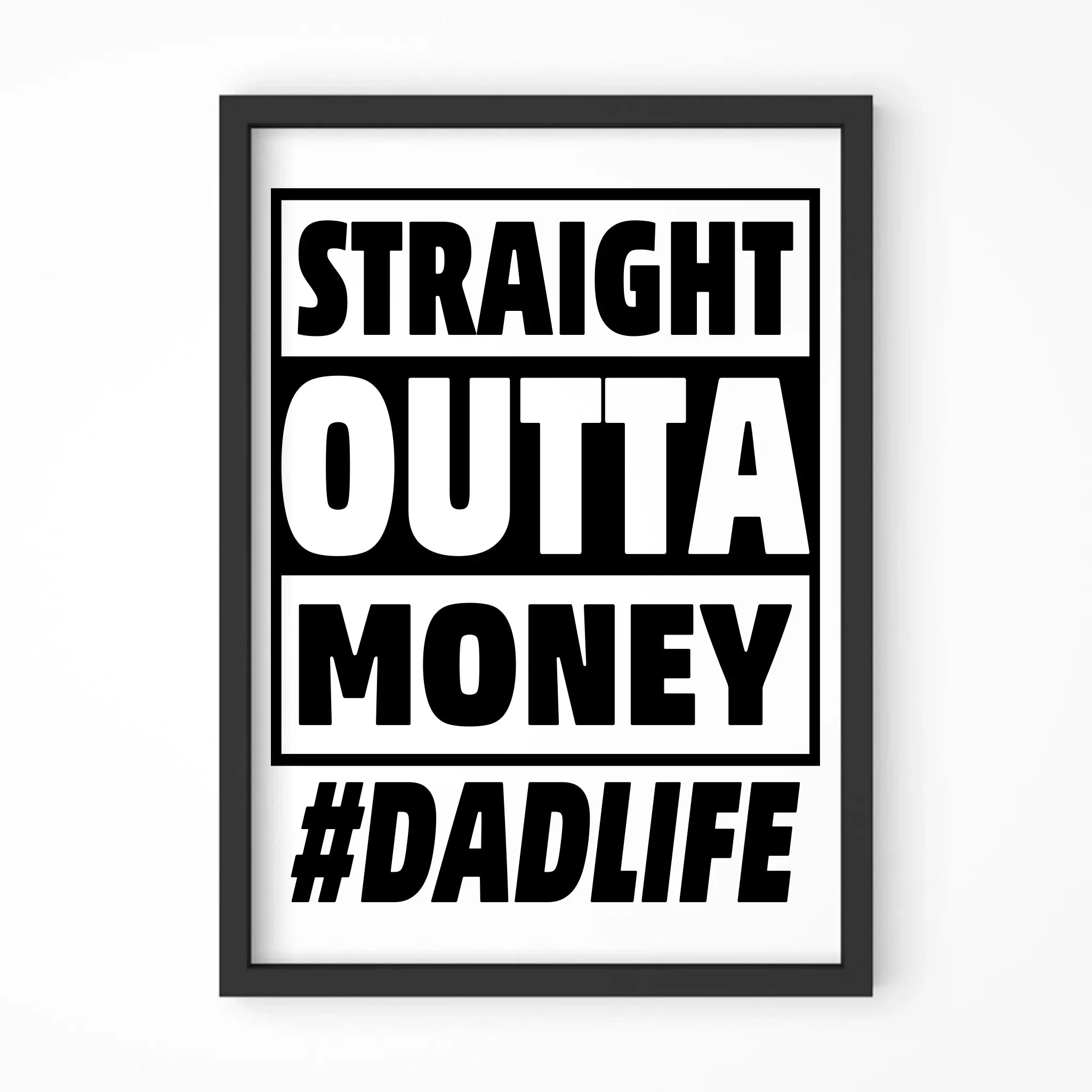 Straight outta money #dadlife | Plakat w ramie dla taty DT79 - StoryCups.pl