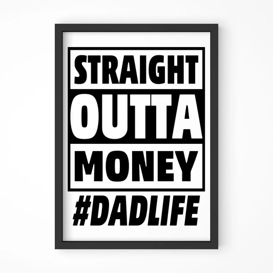 Straight outta money #dadlife | Plakat w ramie dla taty DT79