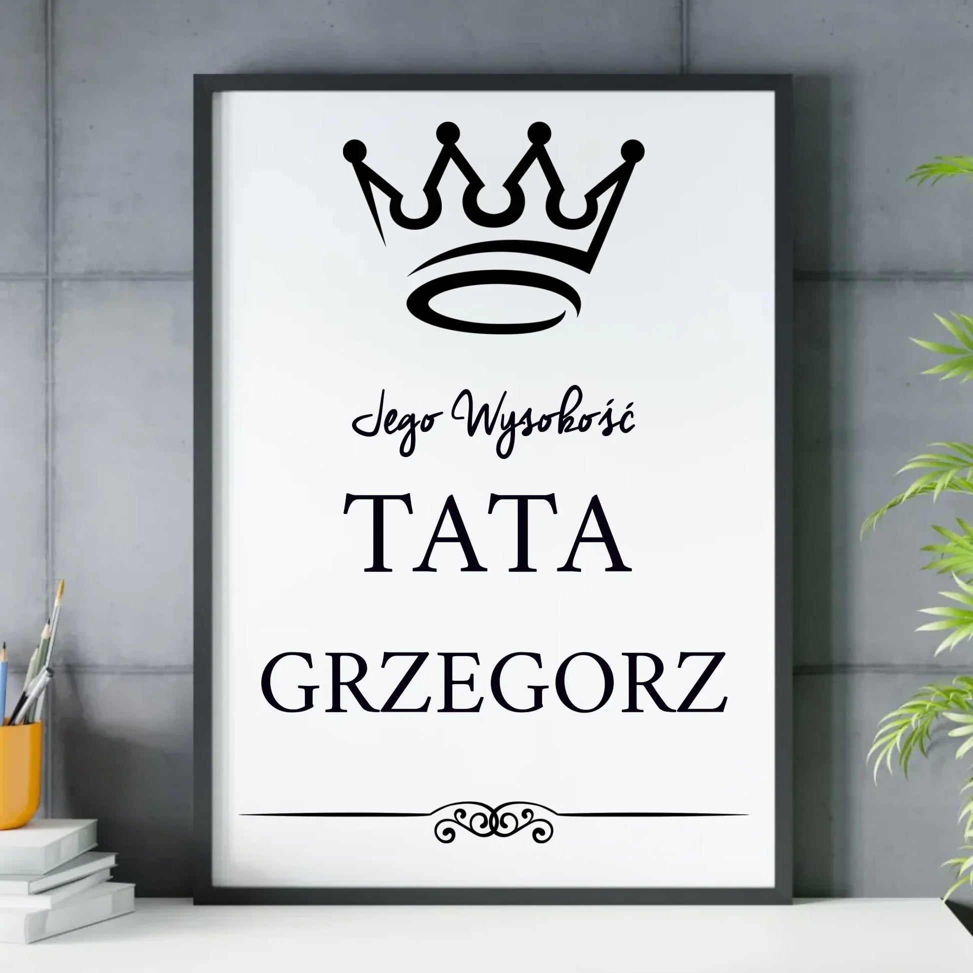 Jego Wysokość tata imię | Plakat w ramie dla taty DT11 - StoryCups.pl