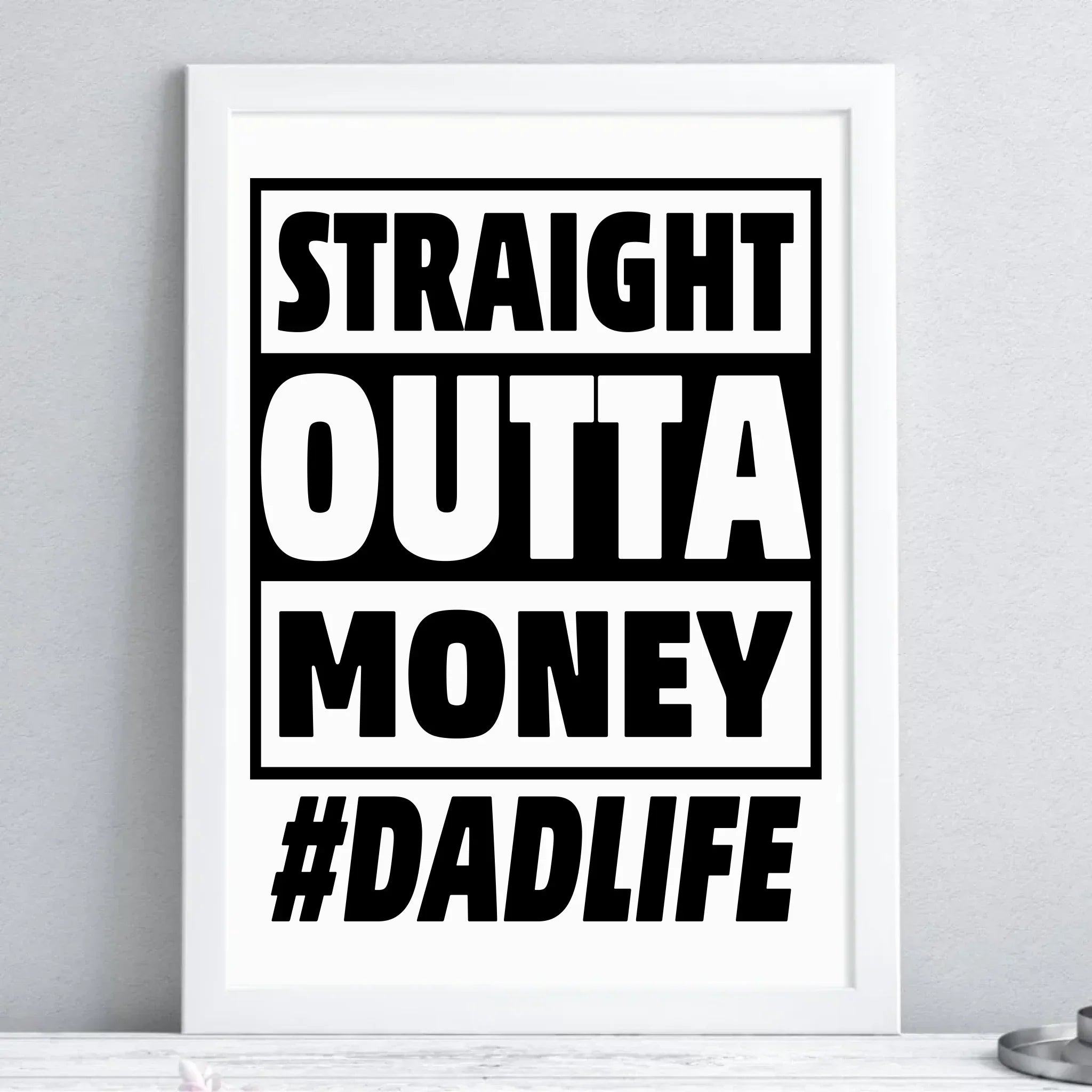 Straight outta money #dadlife | Plakat w ramie dla taty DT79 - StoryCups.pl