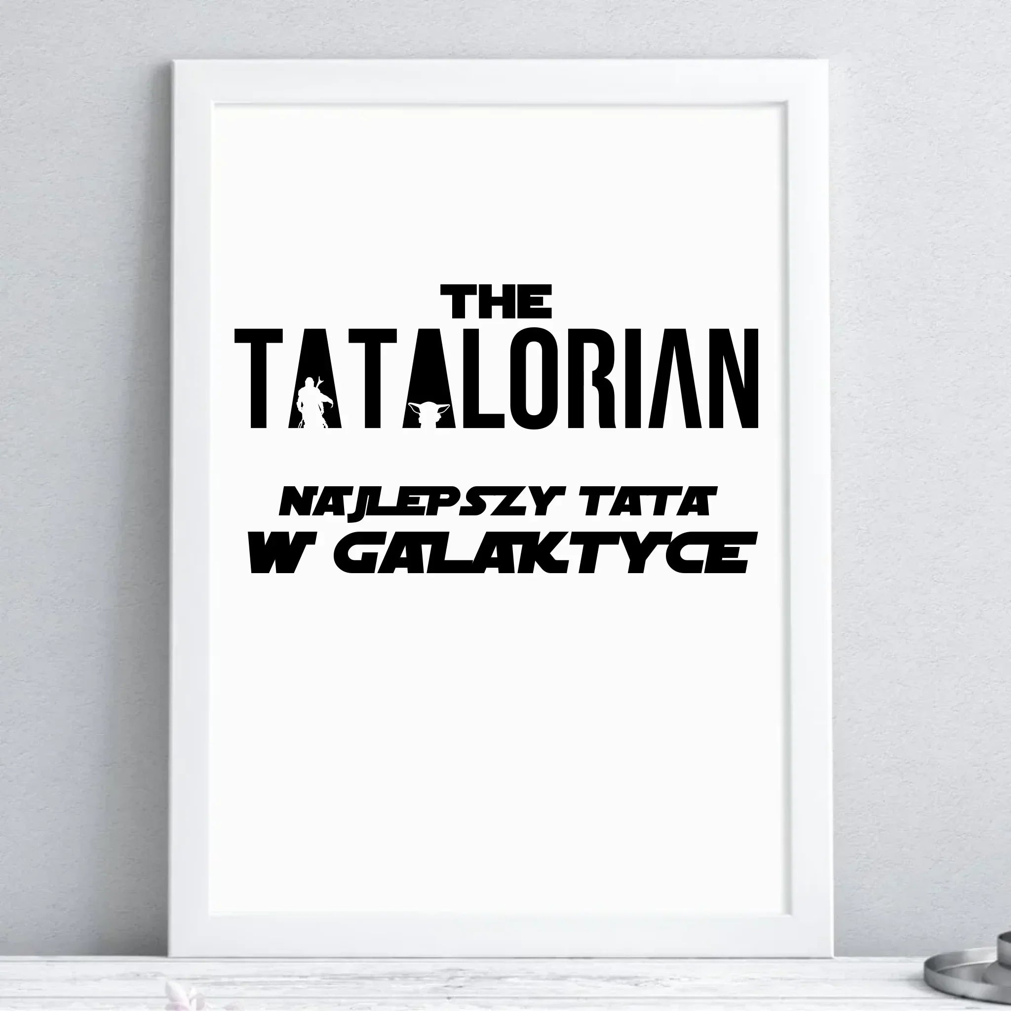 Tatalorian najlepszy tata w galaktyce | Plakat w ramie dla taty DT59 - StoryCups.pl