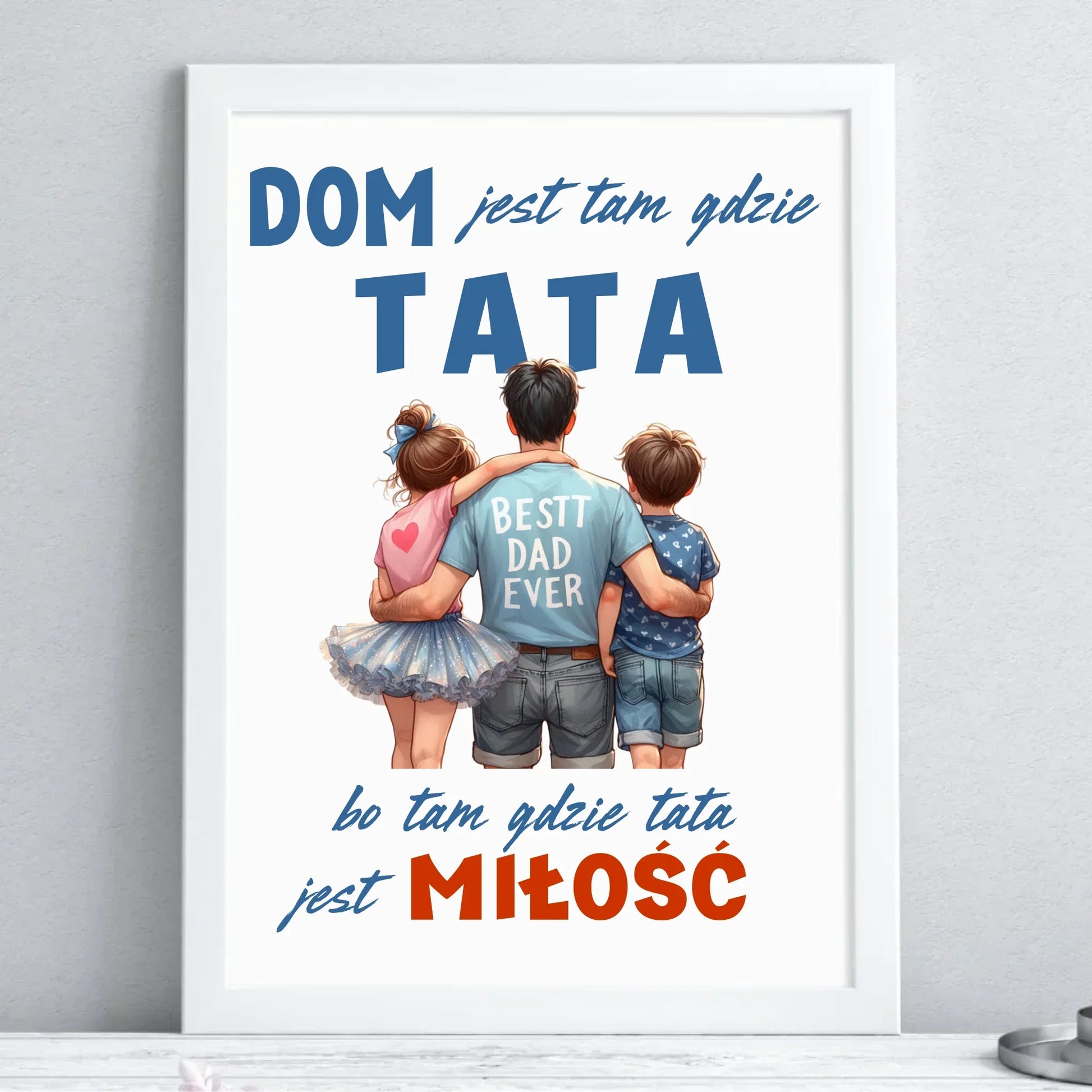Dom jest tam gdzie tata | Plakat w ramie dla taty DT37 - StoryCups.pl
