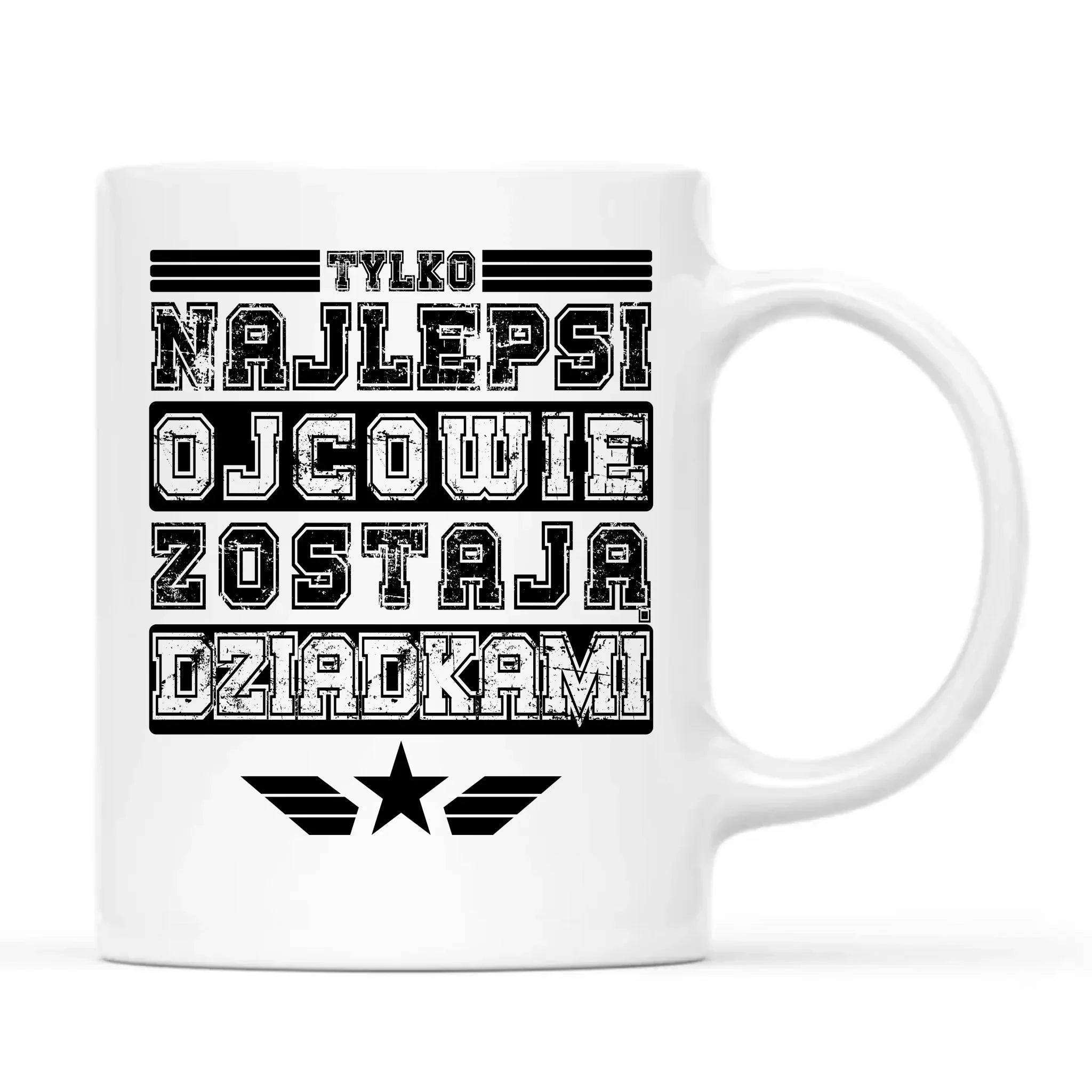 Tylko najlepsi ojcowie zostają dziadkami | Kubek dla taty DT39 - StoryCups.pl