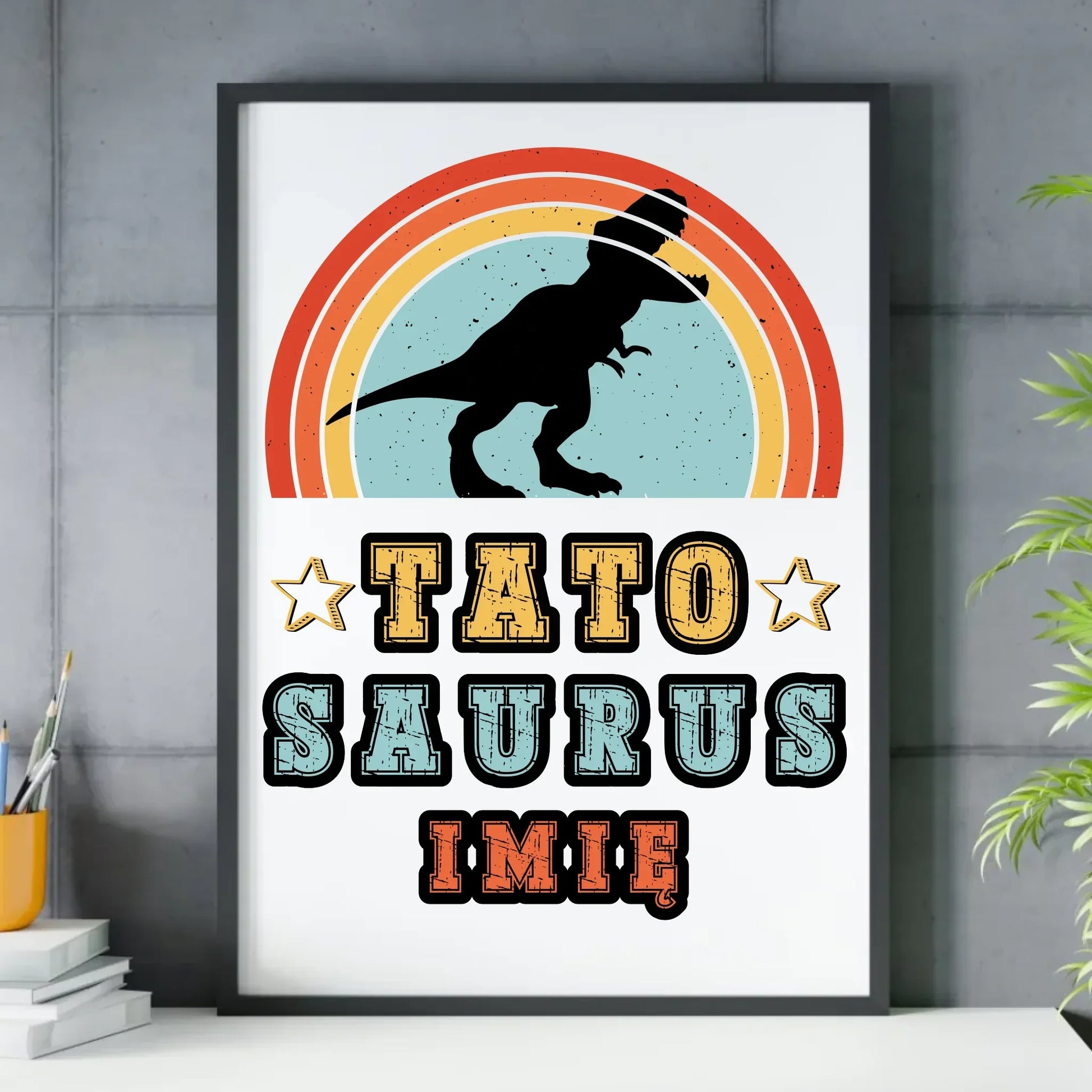 Tatosaurus + imię | Plakat w ramie dla taty DT03 - StoryCups.pl