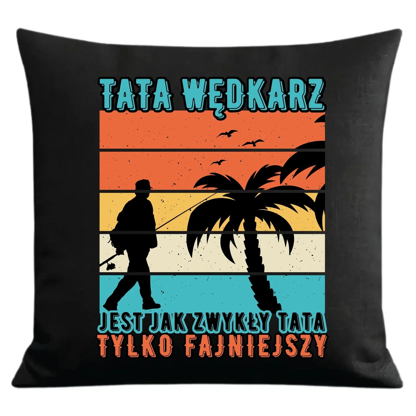 Tata wędkarz | Poduszka dekoracyjna DT06 - StoryCups.pl