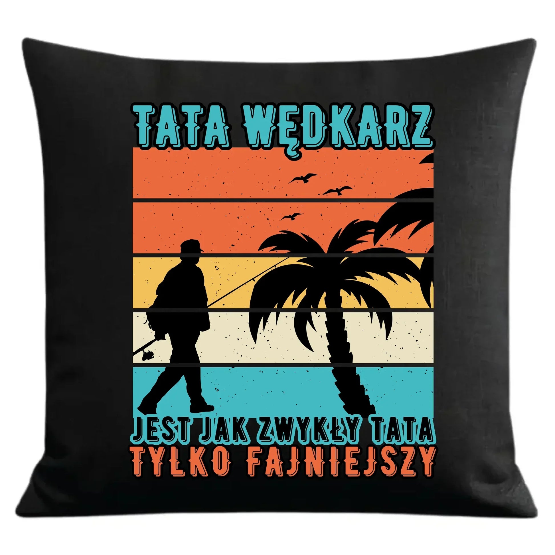 Tata wędkarz | Poduszka dekoracyjna DT06 - StoryCups.pl