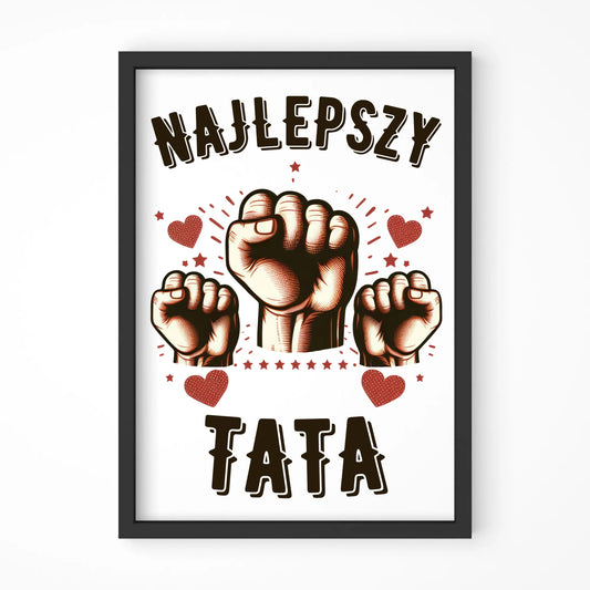 Najlepszy tata na świecie | Plakat w ramie dla taty DT12
