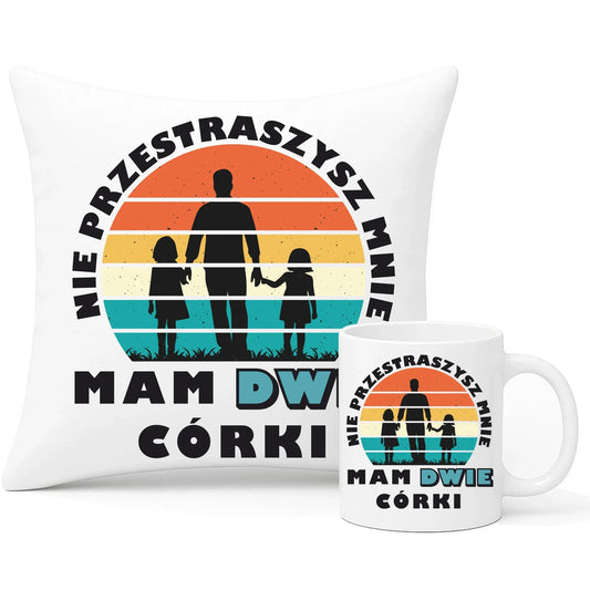 Nie przestraszysz mnie mam dwie córki | Zestaw poduszka i kubek dla taty DT02 - StoryCups.pl