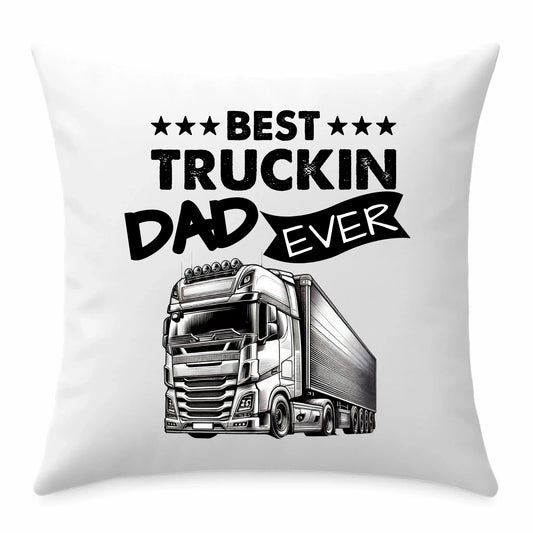 Best truckin dad ever | Poduszka dla kierowcy tira ZKT09 - StoryCups.pl