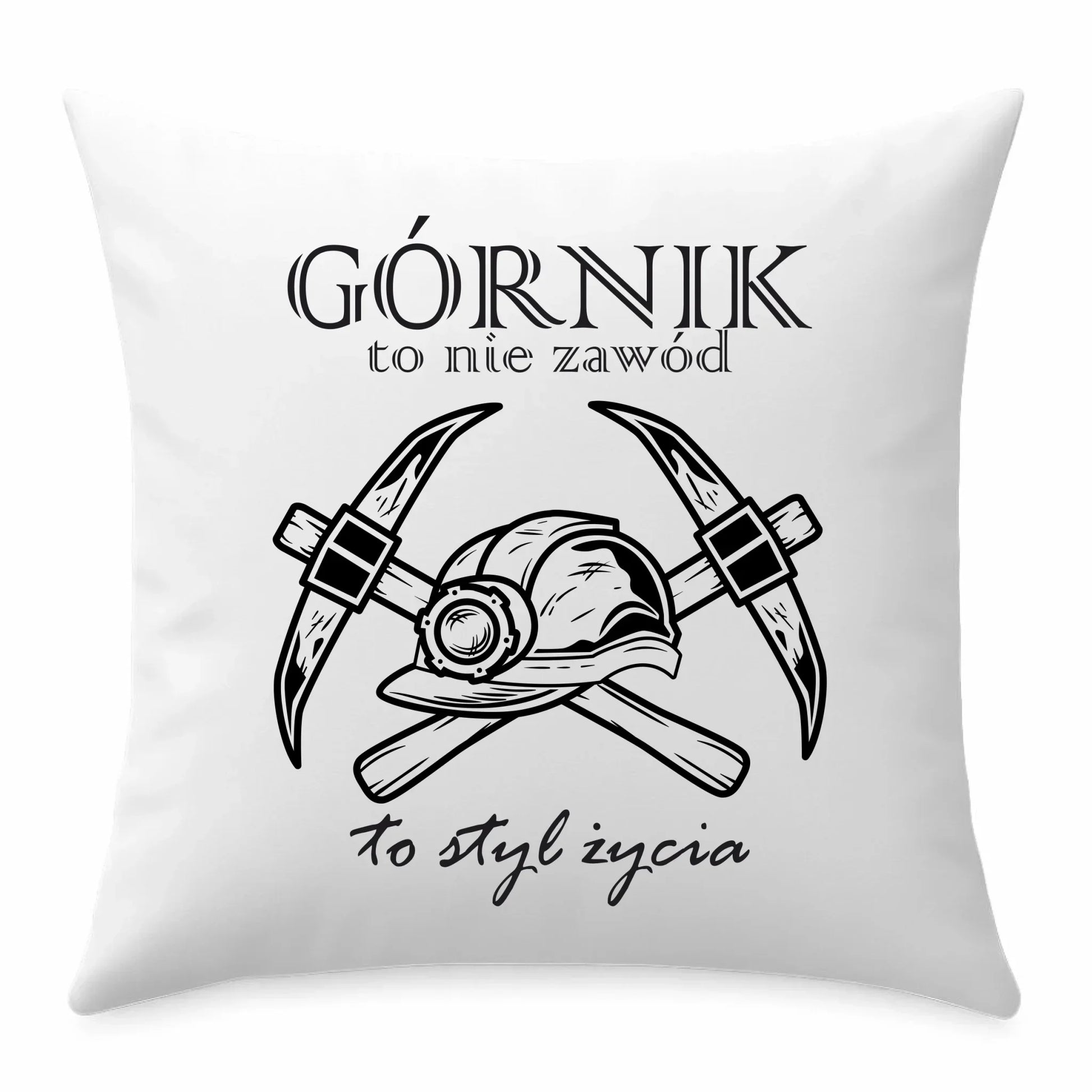 Górnik to nie zawód to styl życia | Poduszka dla górnika na prezent G05 - StoryCups.pl