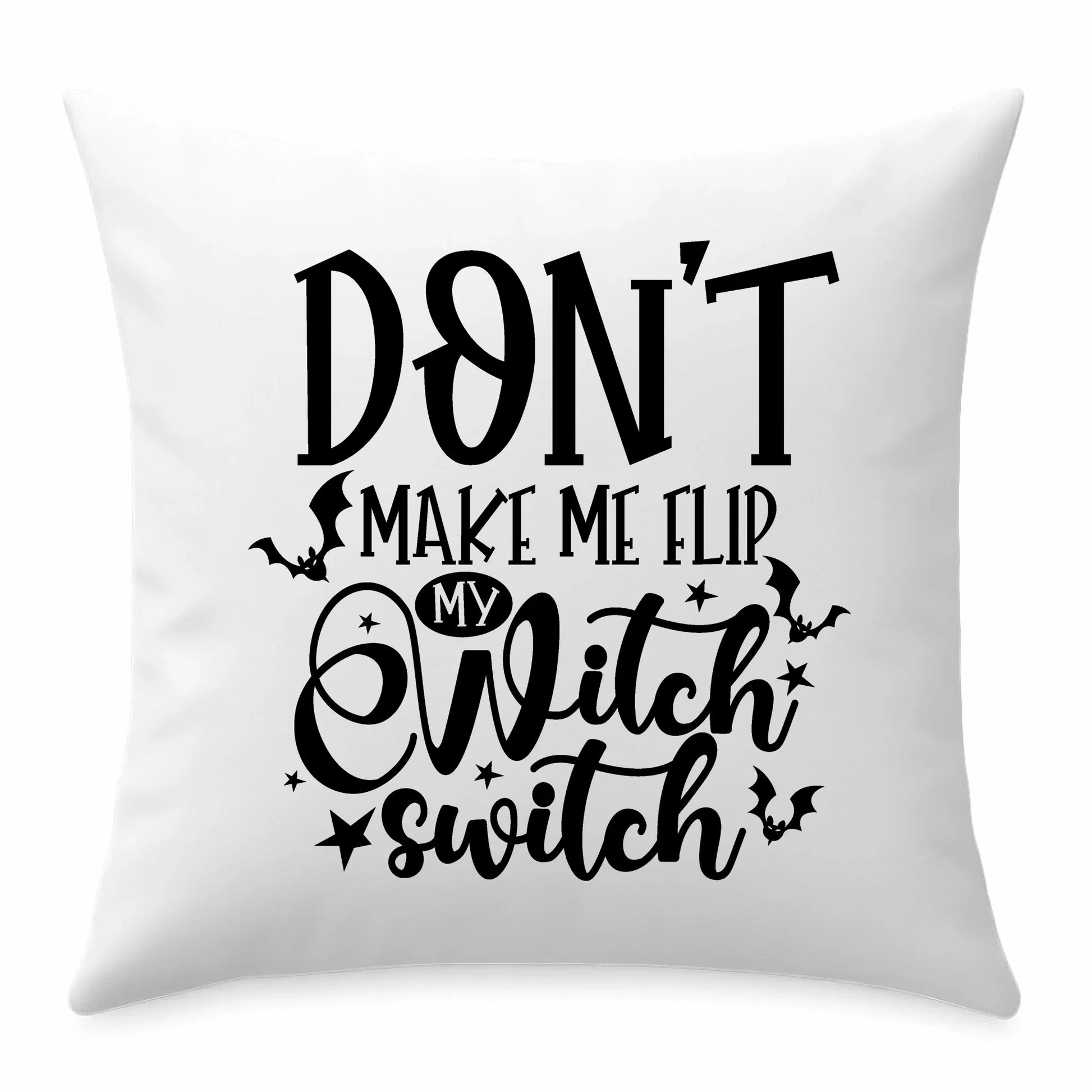 Poduszka na Halloween - Don't make me flip my witch switch - śmieszna HL11 - StoryCups.pl