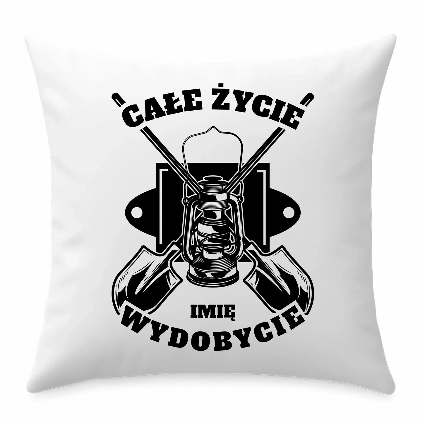 Całe życie wydobycie imię | Poduszka prezent dla górnika G01 - StoryCups.pl