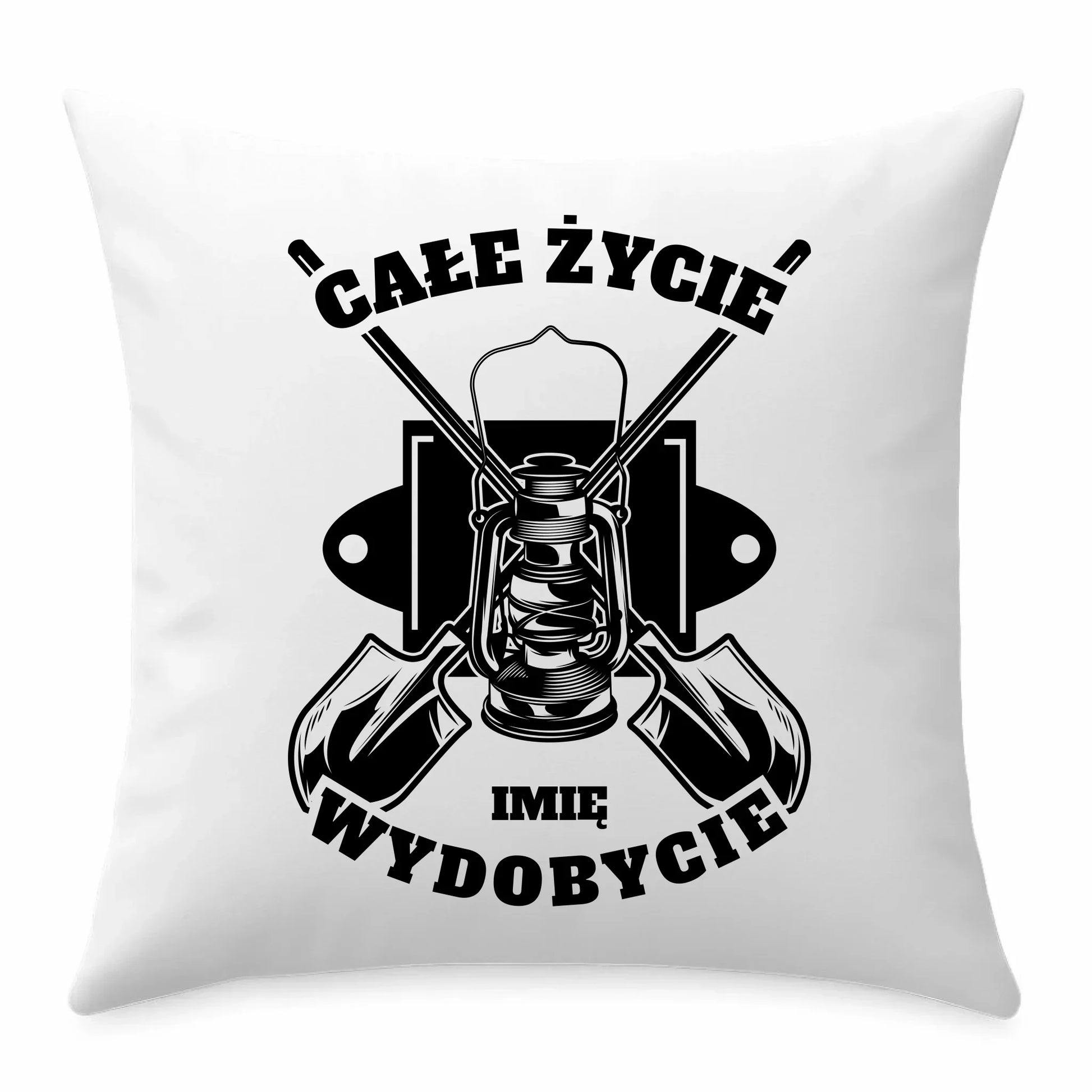 Całe życie wydobycie imię | Poduszka prezent dla górnika G01 - StoryCups.pl