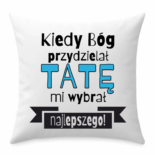 Prezent dla taty poduszka z nadrukiem Dzień Ojca Święta urodziny