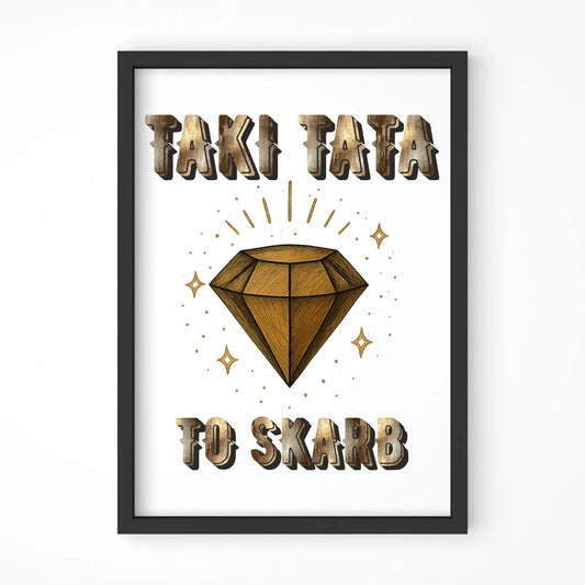 Taki tata to skarb | Plakat w ramie dla taty DT17