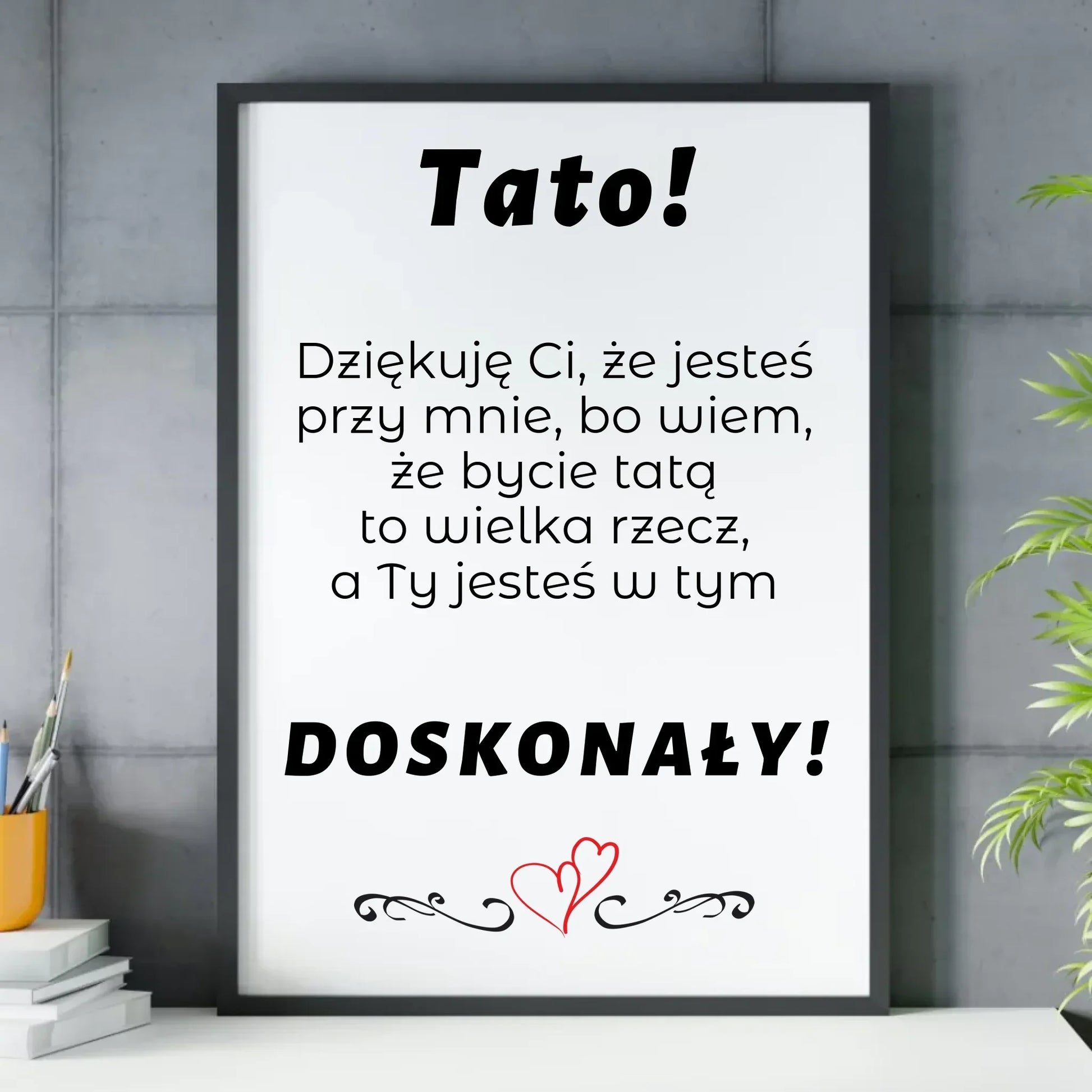 Tato jesteś doskonały | Plakat w ramie z podziękowaniem dla taty DT19 - StoryCups.pl