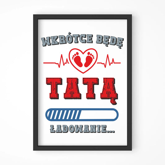 Wkrótce będę tatą | Plakat w ramie dla przyszłego taty DT23