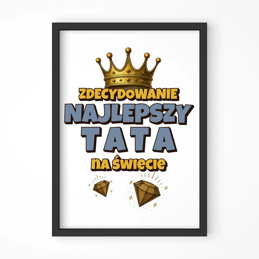 Zdecydowanie najlepszy tata na świecie | Obraz w ramie dla taty DT25