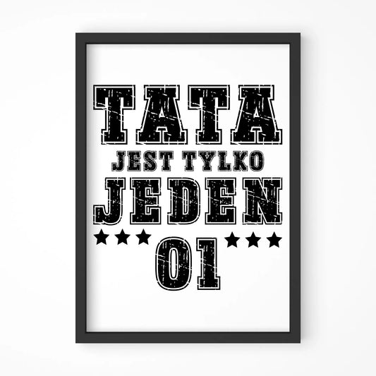 Tata jest tylko jeden | Plakat w ramie dla taty DT33