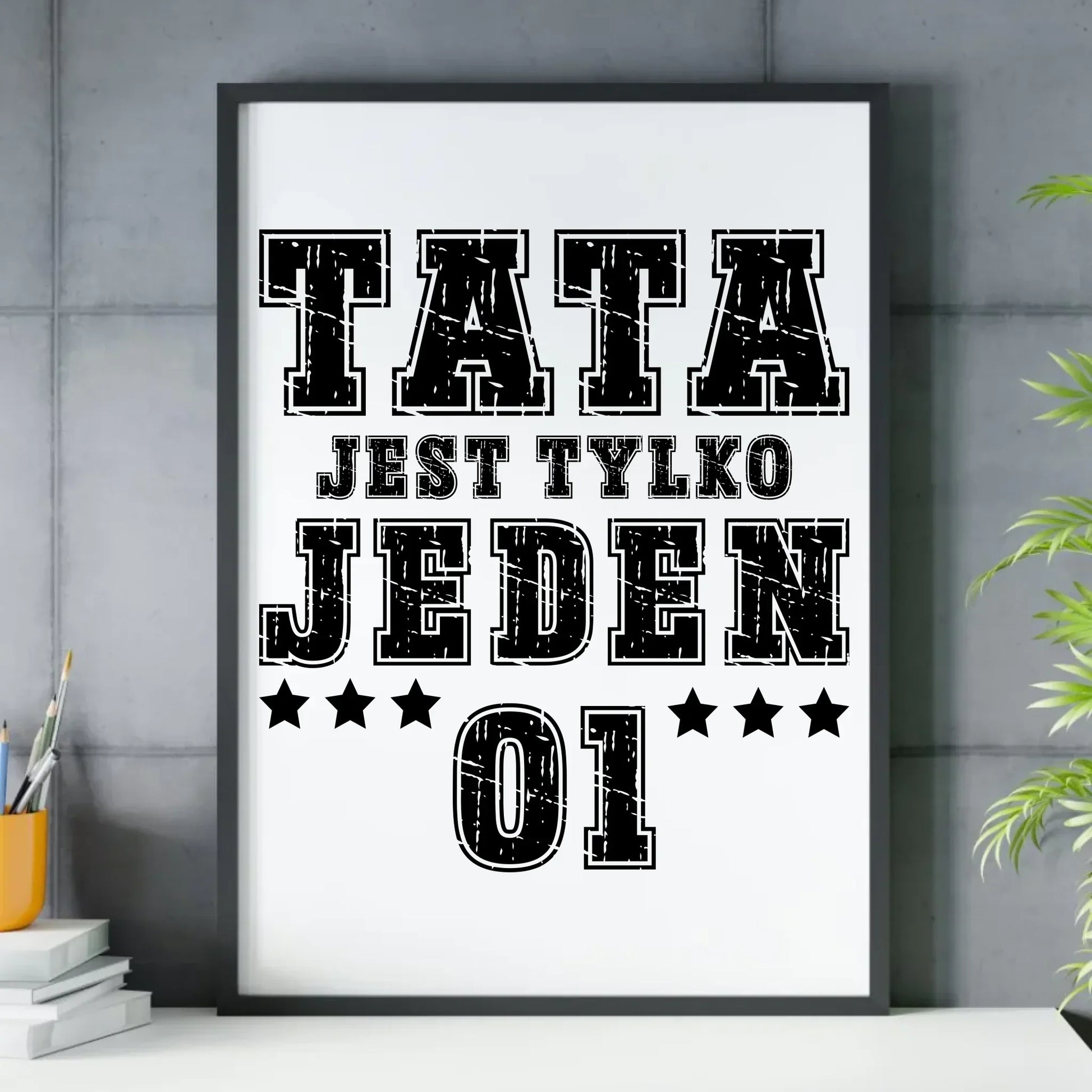 Tata jest tylko jeden | Plakat w ramie dla taty DT33 - StoryCups.pl