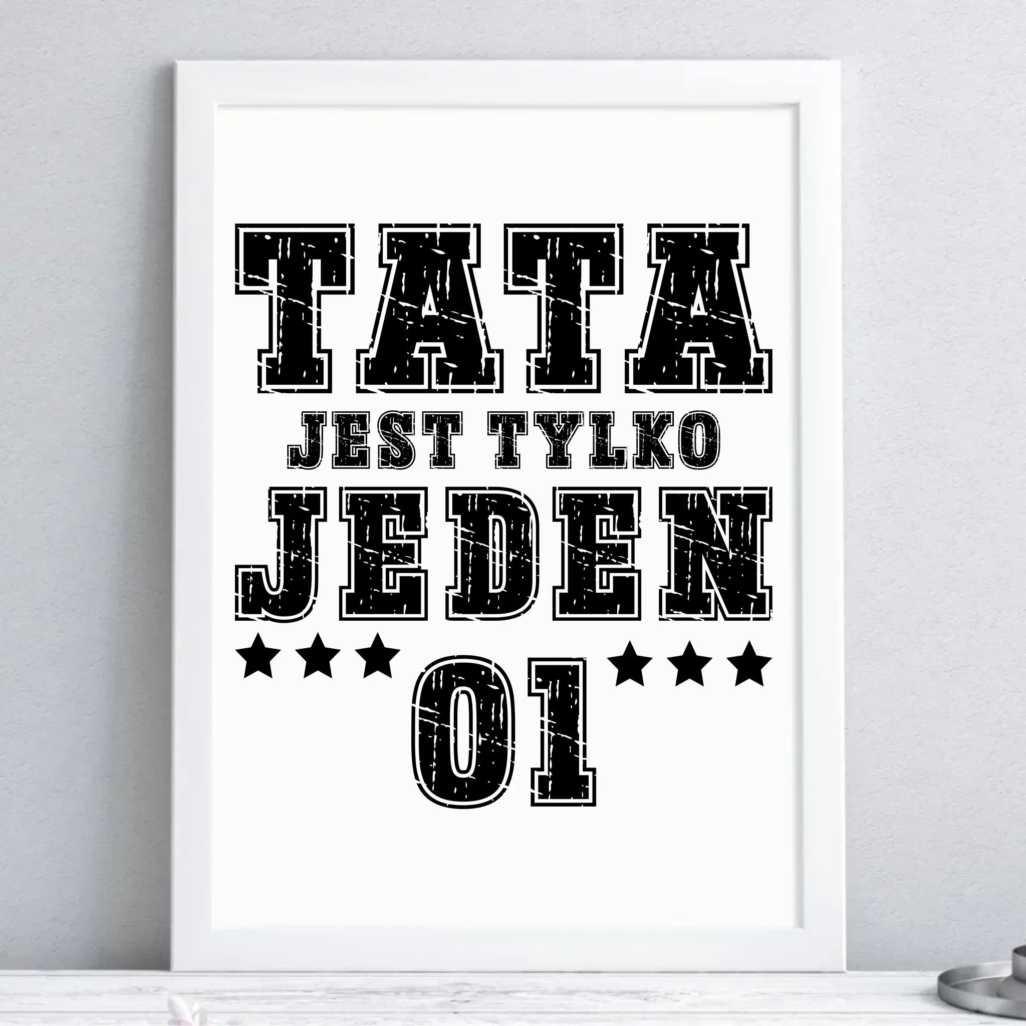 Tata jest tylko jeden | Plakat w ramie dla taty DT33 - StoryCups.pl