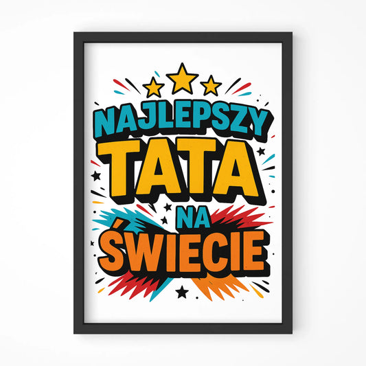 Najlepszy tata na świecie | Plakat w ramie dla taty DT34
