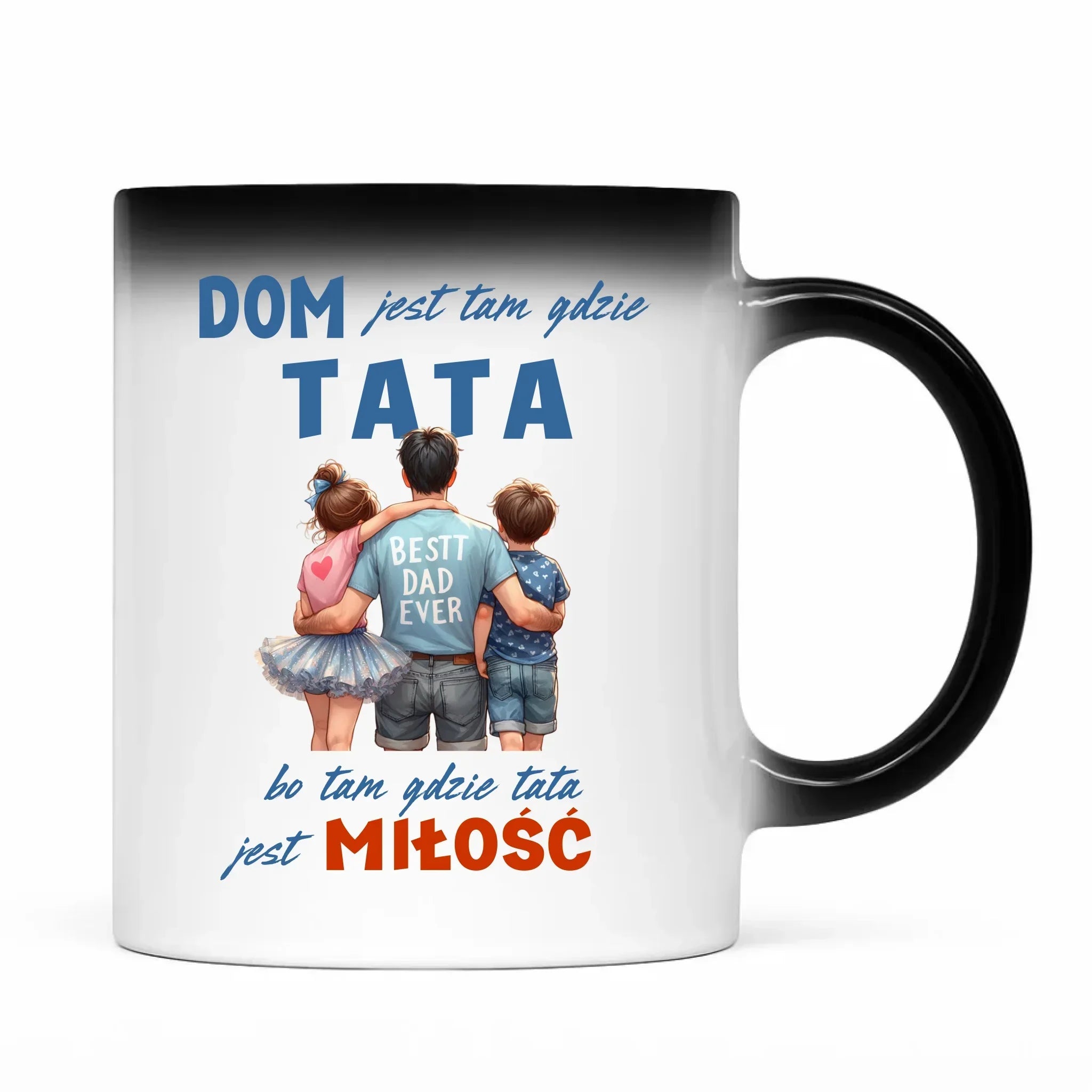 Dom jest tam gdzie tata | Kubek magiczny dla taty DT37 - StoryCups.pl