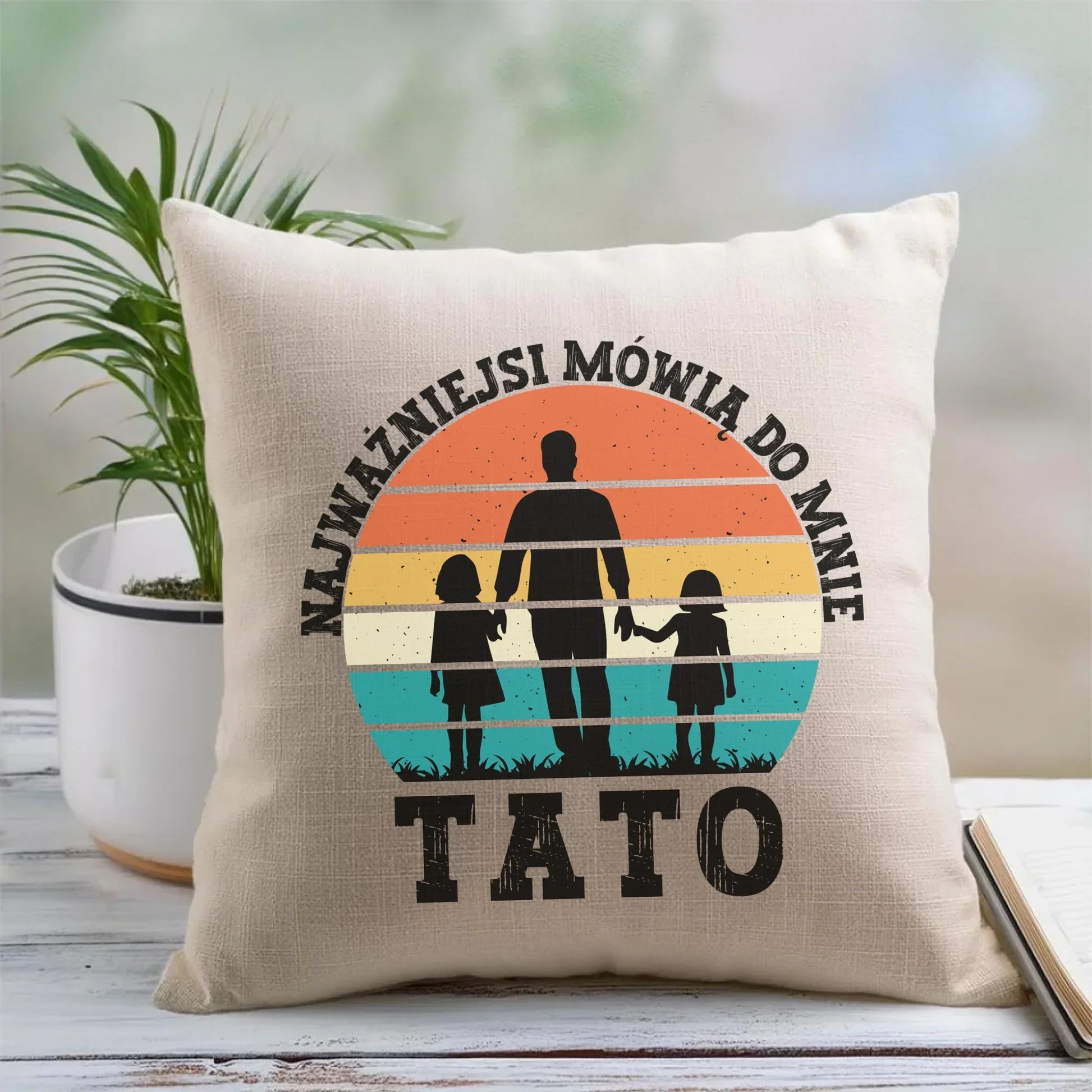 Najważniejsi mówią do mnie tato | Poduszka dla taty DT31 - StoryCups.pl